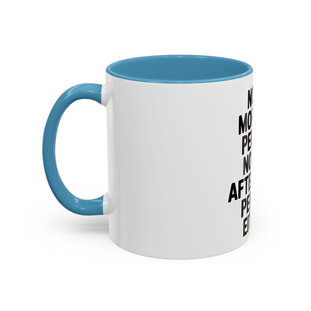 Not A Morning Person Mug, Funny Sarcastic Coffee Mug, Not An Afternoon Person Either, Anti-Morning Gift for Coworker or Friend