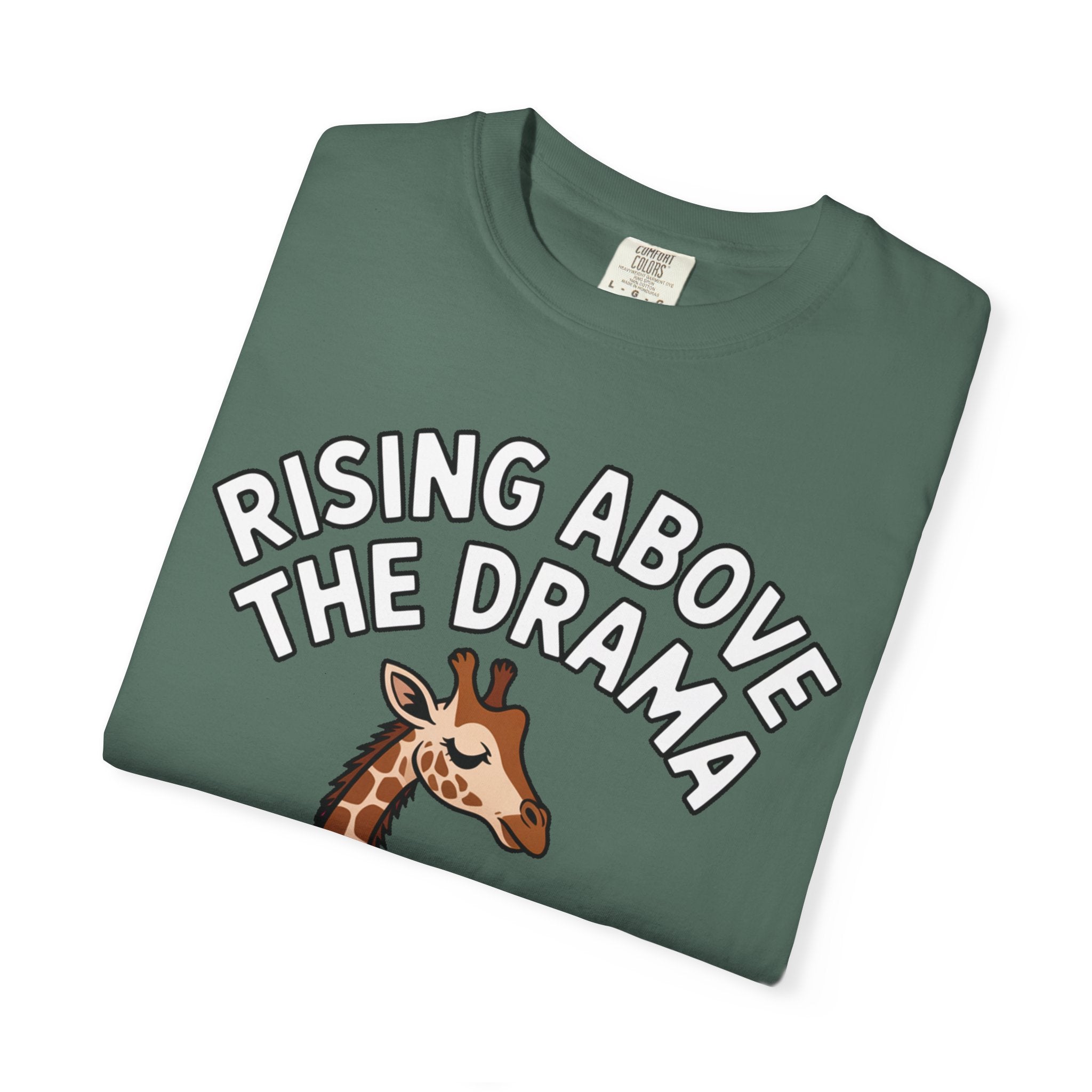 Giraffe Rising Above The Drama T-Shirt, Funny Sassy Giraffe Tee, Cute Cartoon Animal Shirt, Unisex Graphic Tee Gift