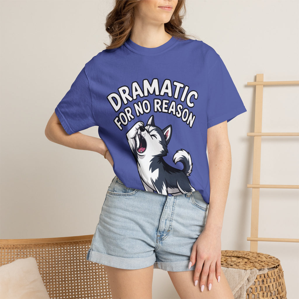 Dramatic Husky Shirt, Funny Dog Lover T-Shirt, Cute Husky Meme Tee, Dramatic For No Reason Gift Shirt