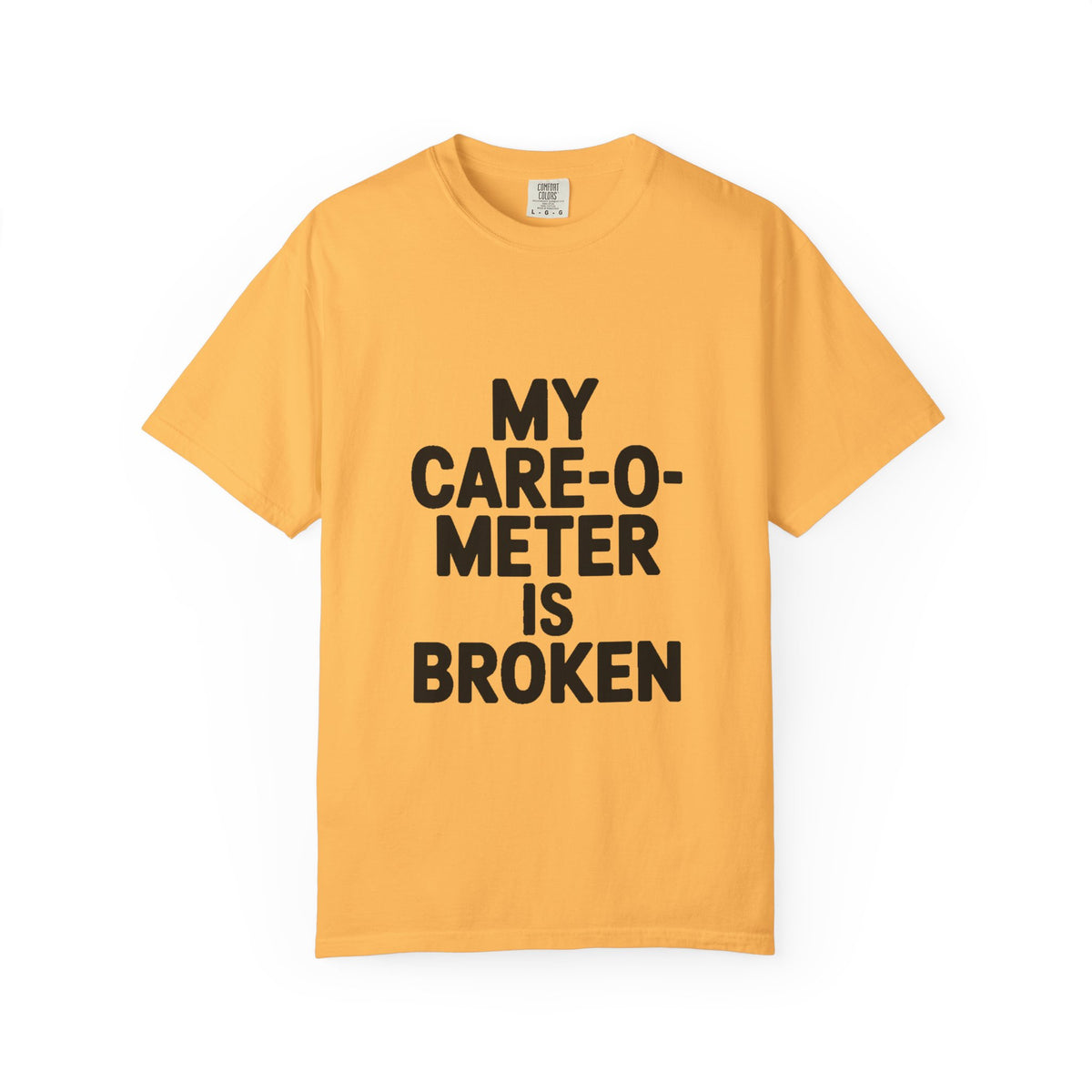 My Care-O-Meter Is Broken Shirt, Funny Sarcastic T-Shirt, Bold Typography Tee, Sarcastic Gift for Him Her, Deadpan Humor Shirt