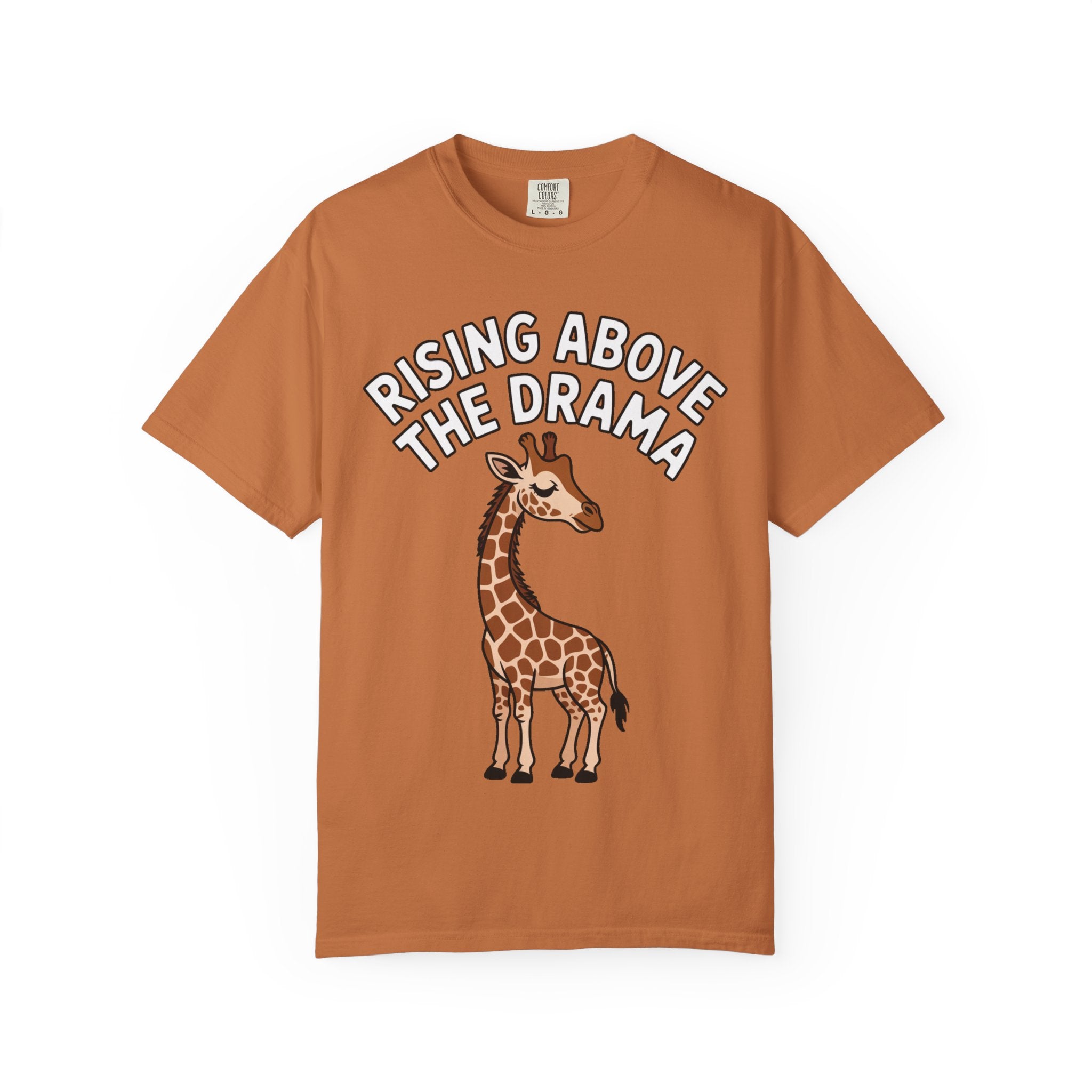 Giraffe Rising Above The Drama T-Shirt, Funny Sassy Giraffe Tee, Cute Cartoon Animal Shirt, Unisex Graphic Tee Gift