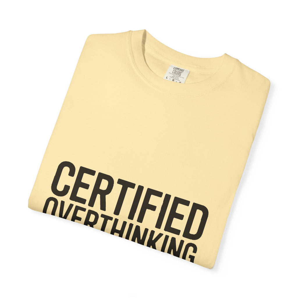 Certified Overthinking Champion Shirt, Funny Anxiety T-Shirt, Overthinker Gift, Sarcastic Quote Tee, Bold Typography Shirt