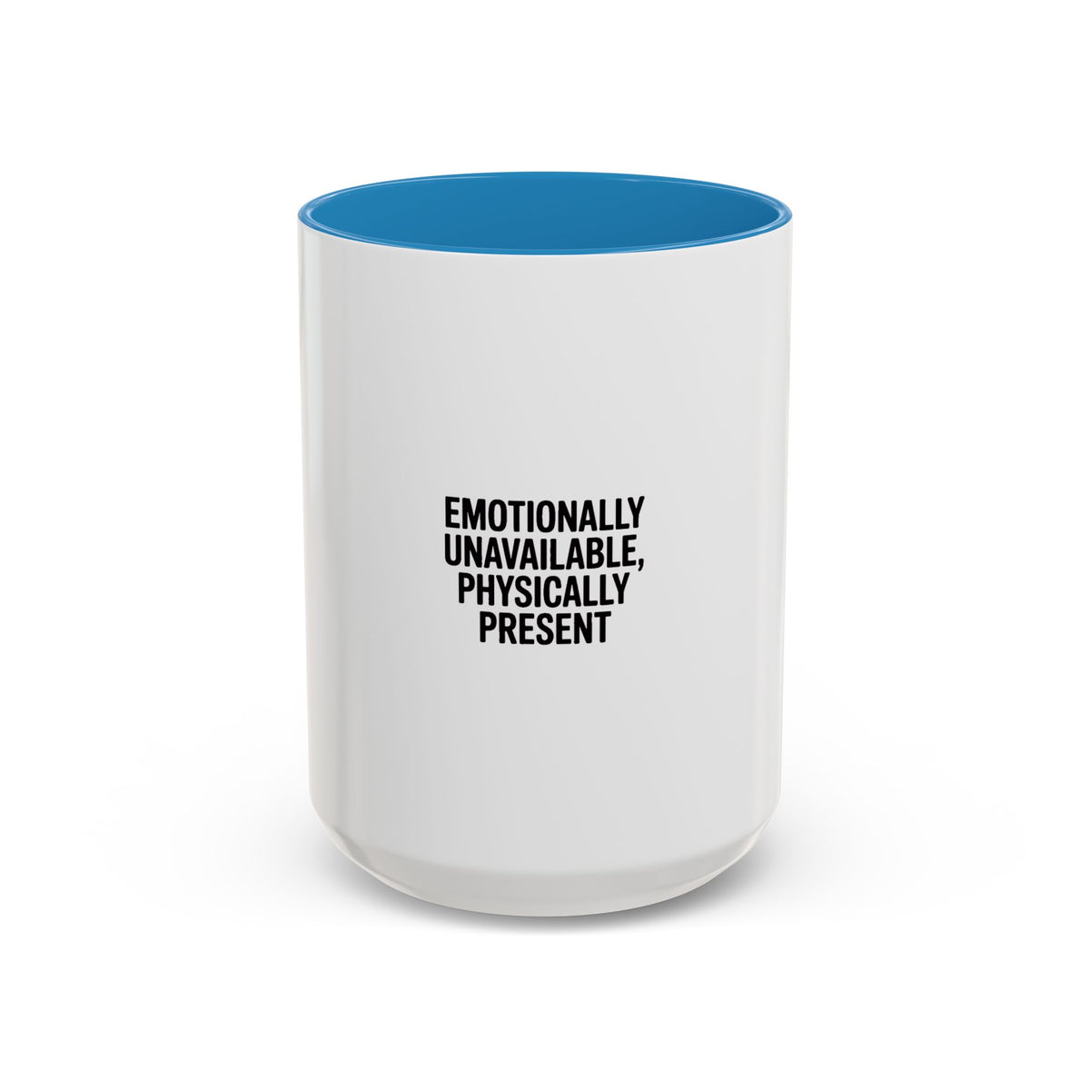 Emotionally Unavailable Physically Present Mug, Funny Sarcastic Coffee Mug, Bold Typography Mug, Sarcastic Gift for Him Her