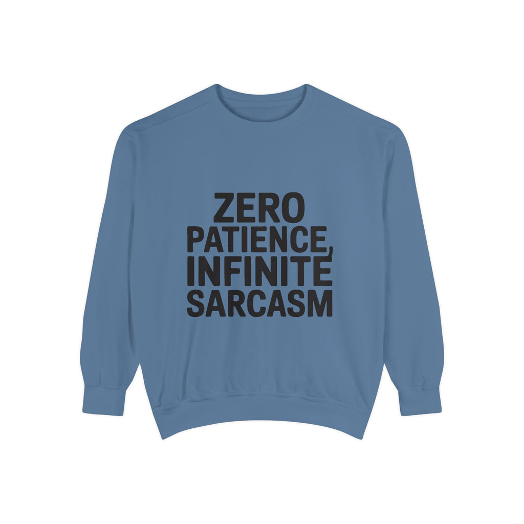 Zero Patience Infinite Sarcasm Sweatshirt, Funny Sarcastic Crewneck, Embroidered Patch Style Pullover, Bold Typography Gift