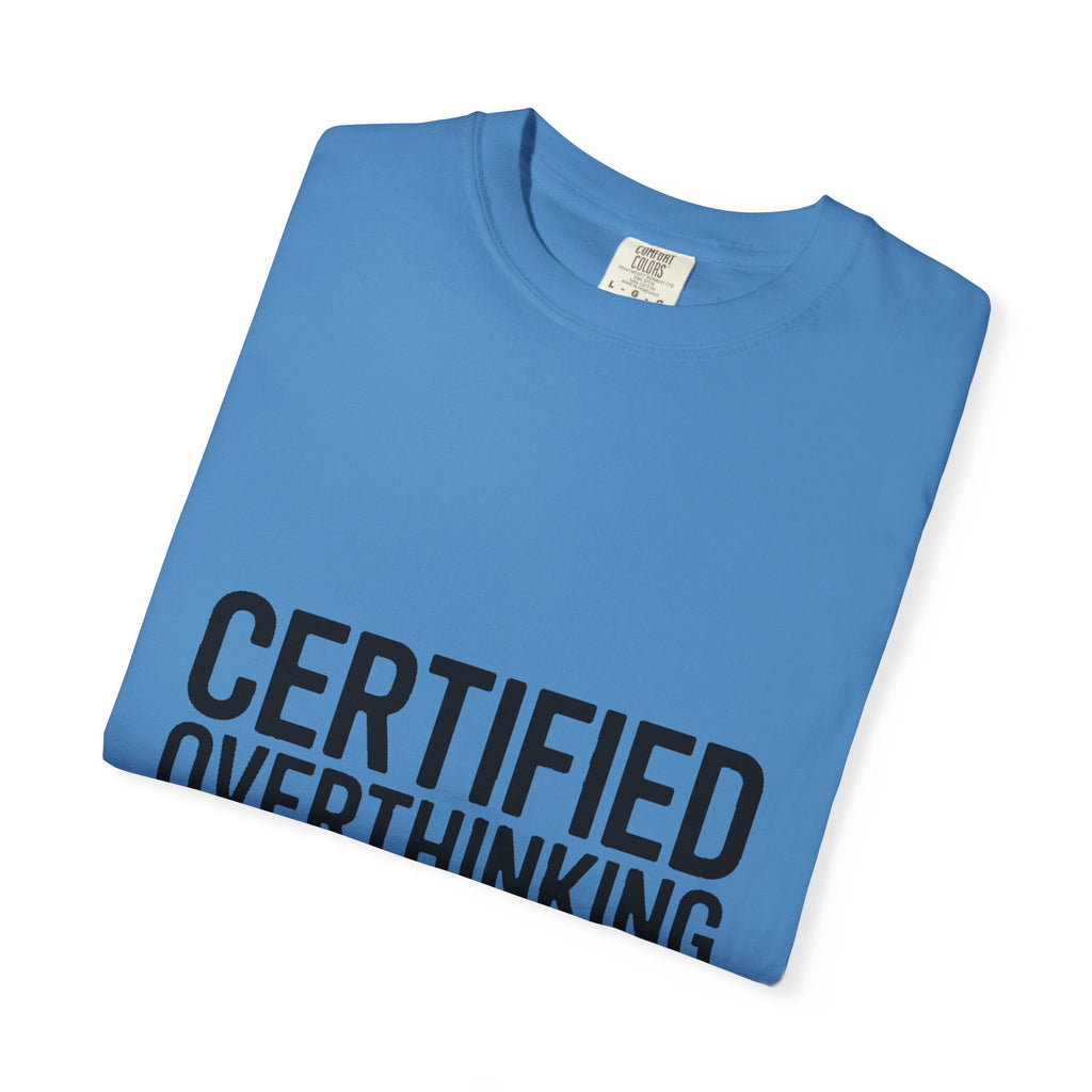Certified Overthinking Champion Shirt, Funny Anxiety T-Shirt, Overthinker Gift, Sarcastic Quote Tee, Bold Typography Shirt