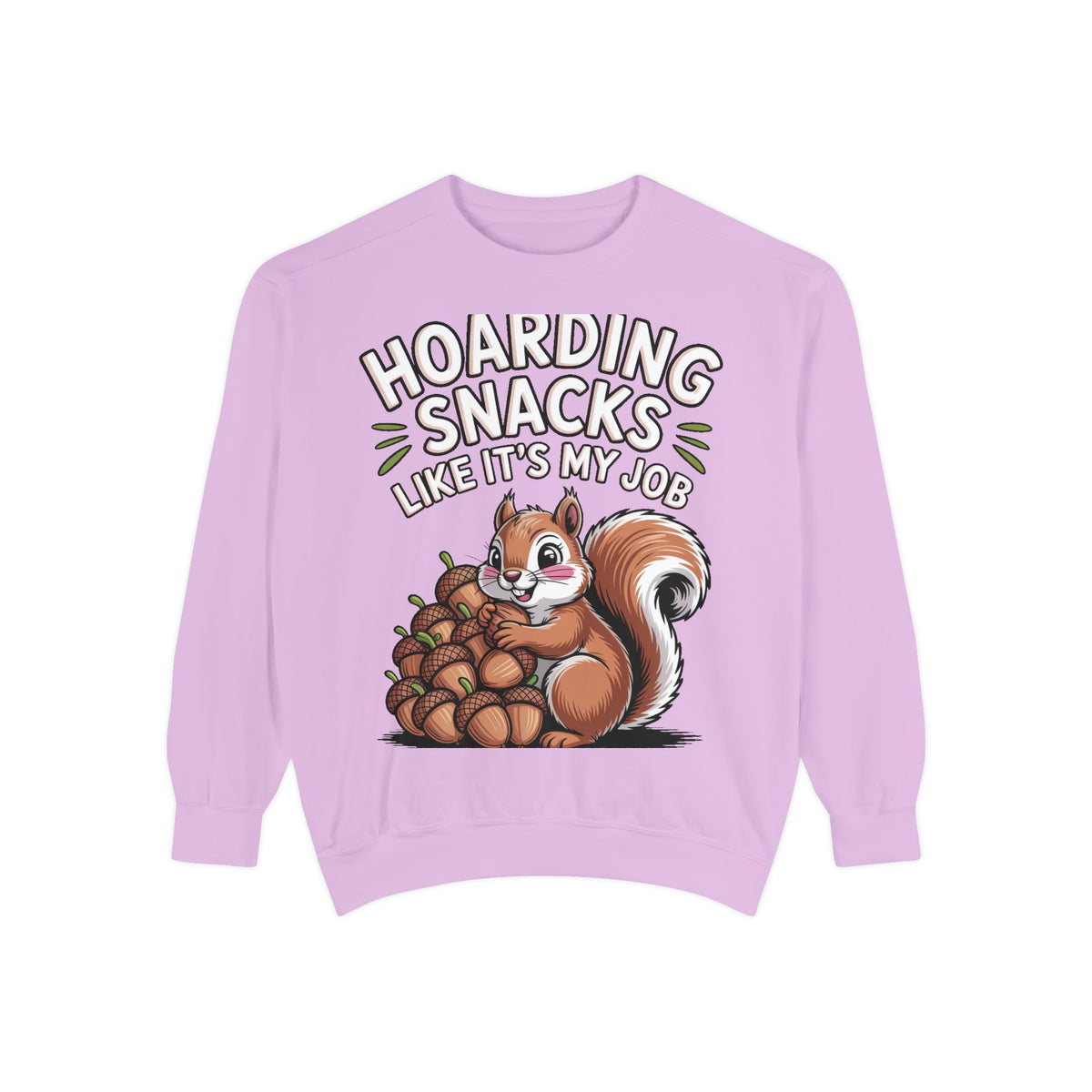 Funny Squirrel Sweatshirt, Hoarding Snacks Like It's My Job Crewneck, Cute Acorn Squirrel Gift, Snack Lover Sweatshirt