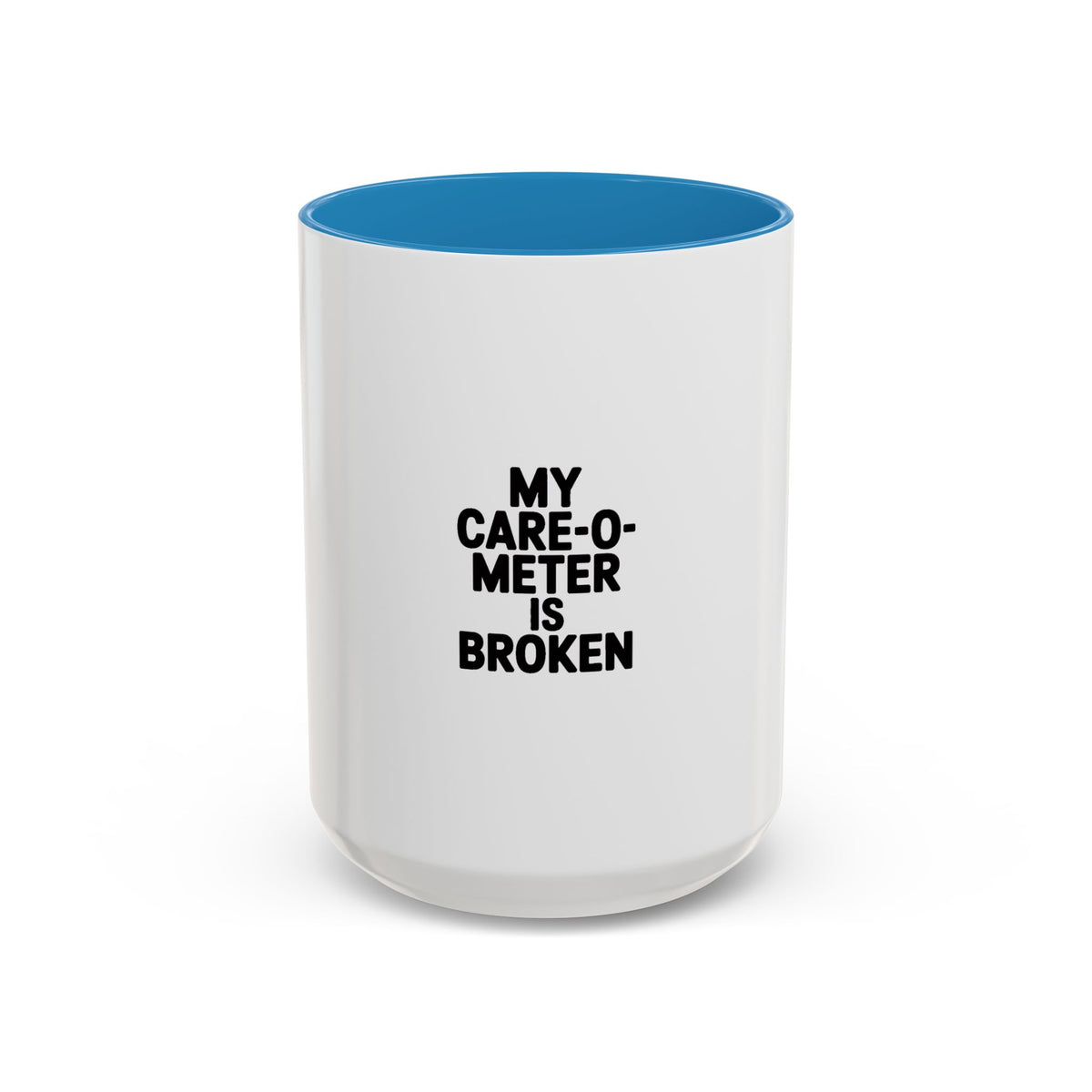 Funny Sarcastic Mug, 'My Care-O-Meter Is Broken' Coffee Mug, Bold Typography Mug, Sarcastic Gift, Deadpan Humor Ceramic Cup