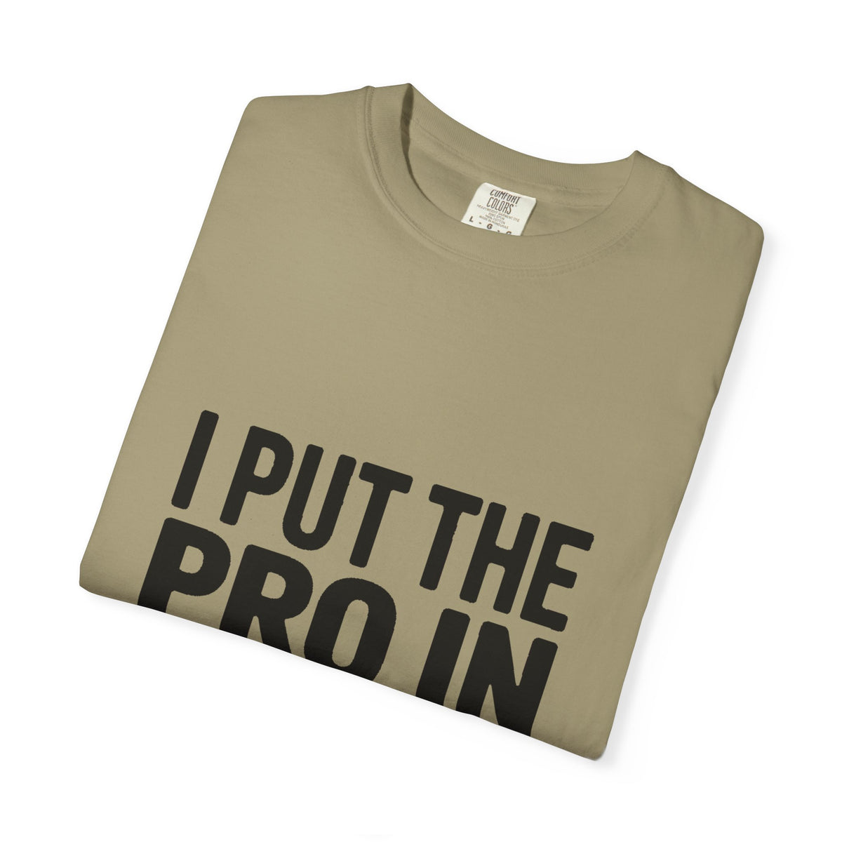 Procrastinator Shirt, I Put The Pro In Procrastinate T-Shirt, Funny Sarcastic Tee, Bold Typography Shirt, Gift for Procrastinators