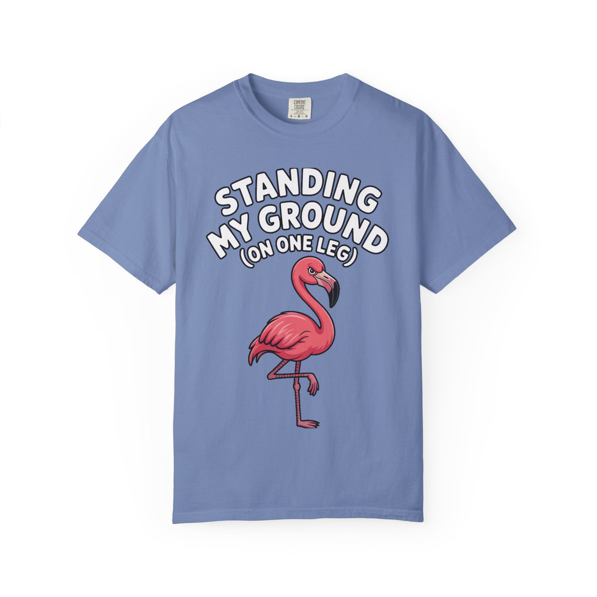 Standing My Ground Flamingo Shirt, Funny One Leg Flamingo T-Shirt, Sassy Bird Lover Gift, Cute Cartoon Flamingo Tee