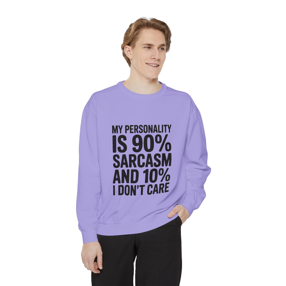 Sarcastic Sweatshirt, My Personality Is 90% Sarcasm 10% I Don't Care Crewneck, Funny Sarcasm Quote Sweatshirt, Gift for Sarcastic Friend