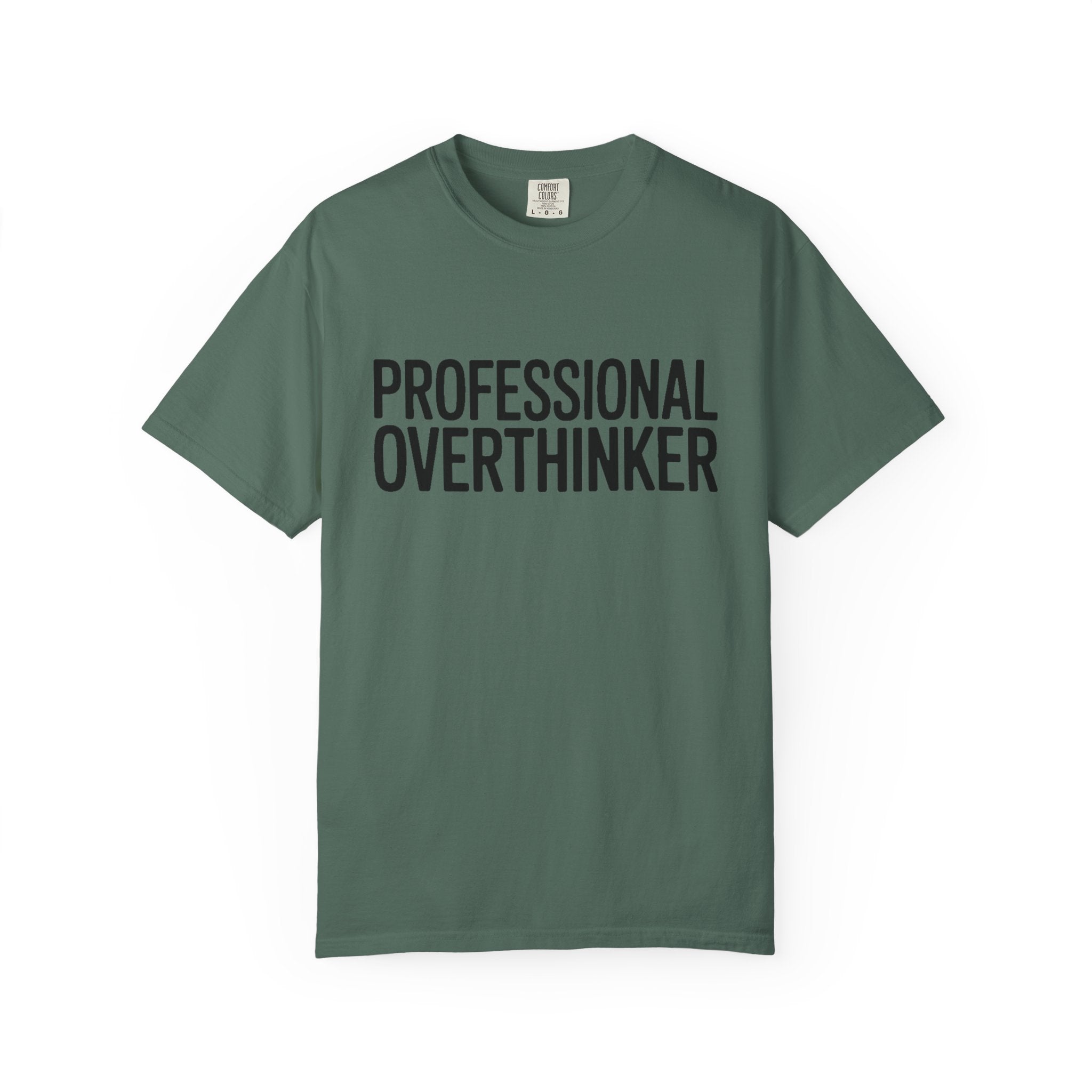 Professional Overthinker Shirt, Funny Sarcastic T-Shirt, Bold Typography Tee, Anxiety Humor Shirt, Gift for Overthinkers