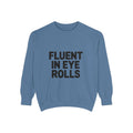 Fluent In Eye Rolls Sweatshirt, Funny Sarcastic Crewneck, Embroidered Style Bold Text Pullover, Sassy Teen Gift, Snarky Quote Sweatshirt