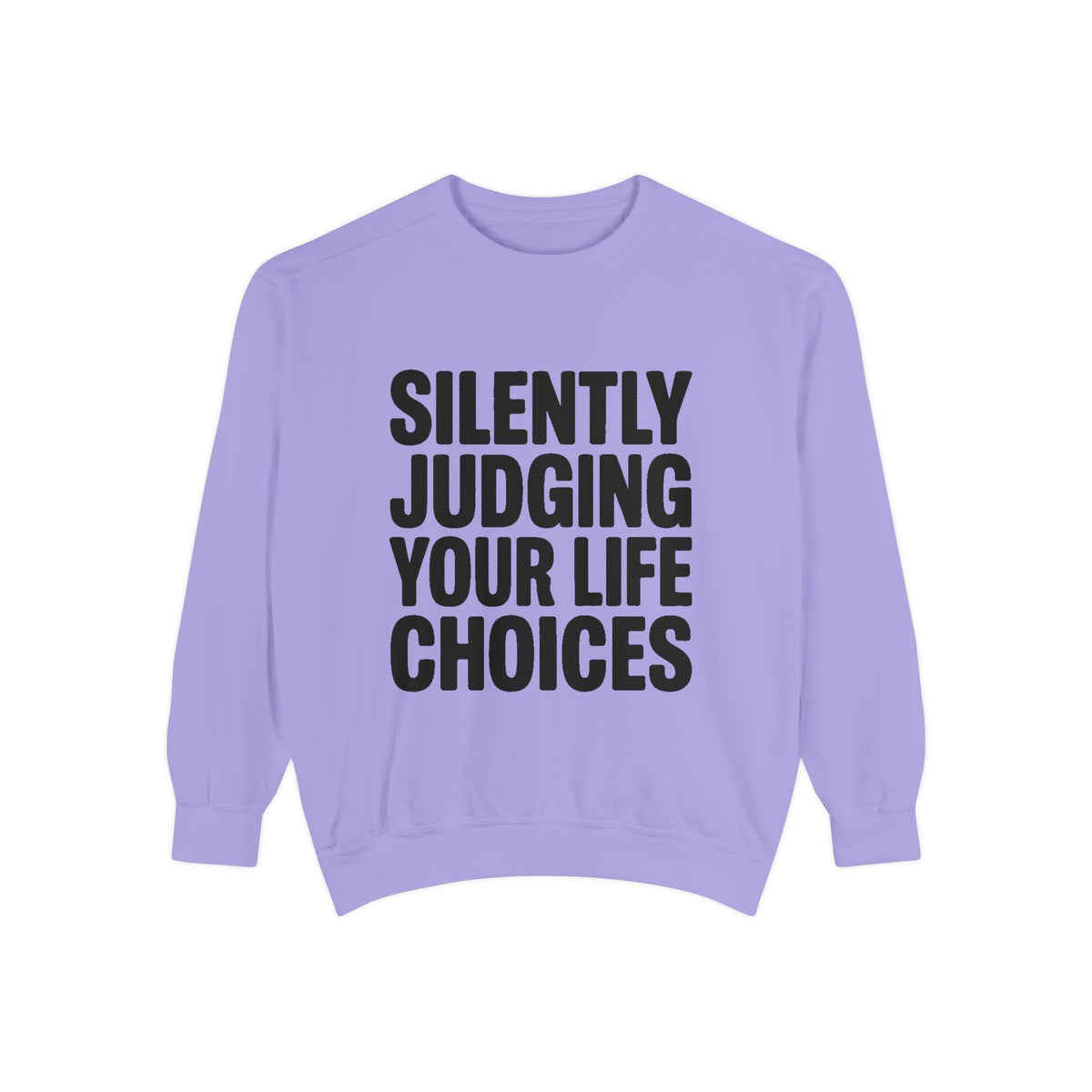 Silently Judging Your Life Choices Sweatshirt, Funny Sarcastic Crewneck, Embroidered Patch Style Sweatshirt, Snarky Gift