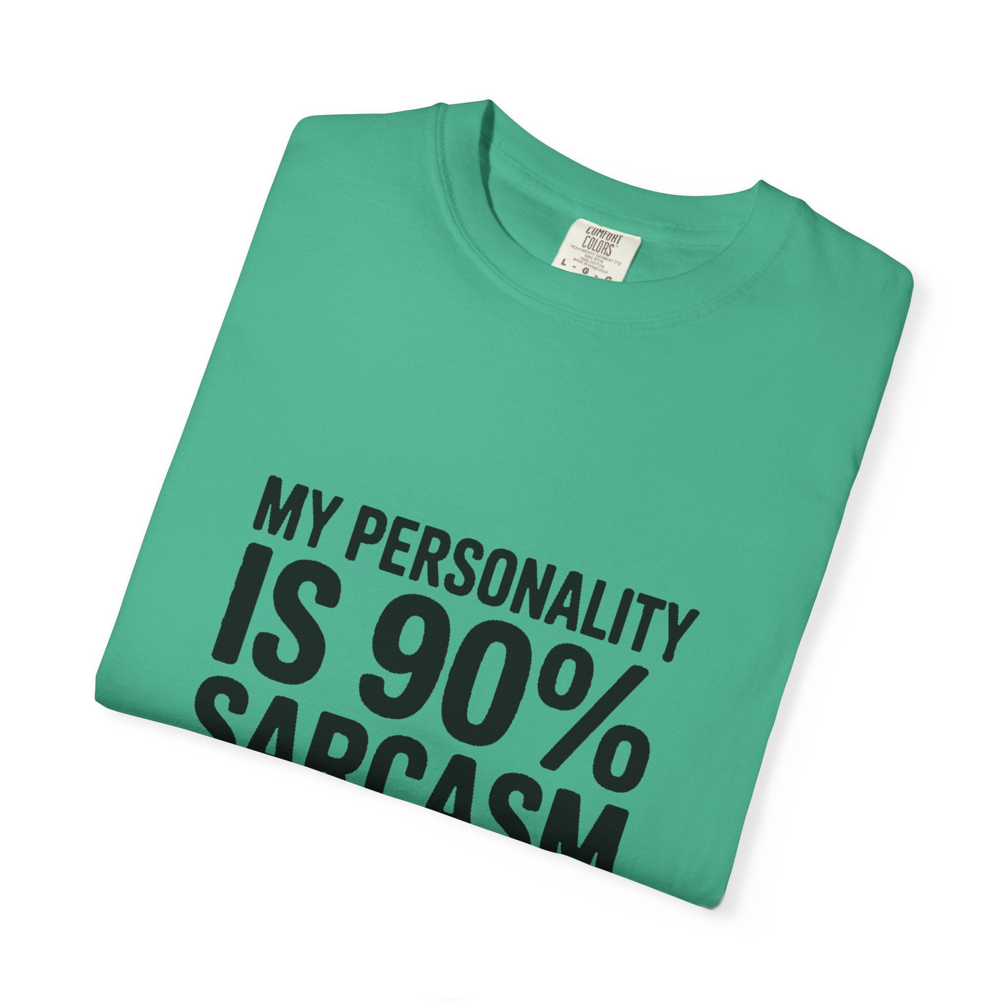 Sarcastic Shirt, My Personality Is 90% Sarcasm And 10% I Don't Care Tee, Funny Sarcastic Quote T-Shirt, Gift For Sarcastic Friend