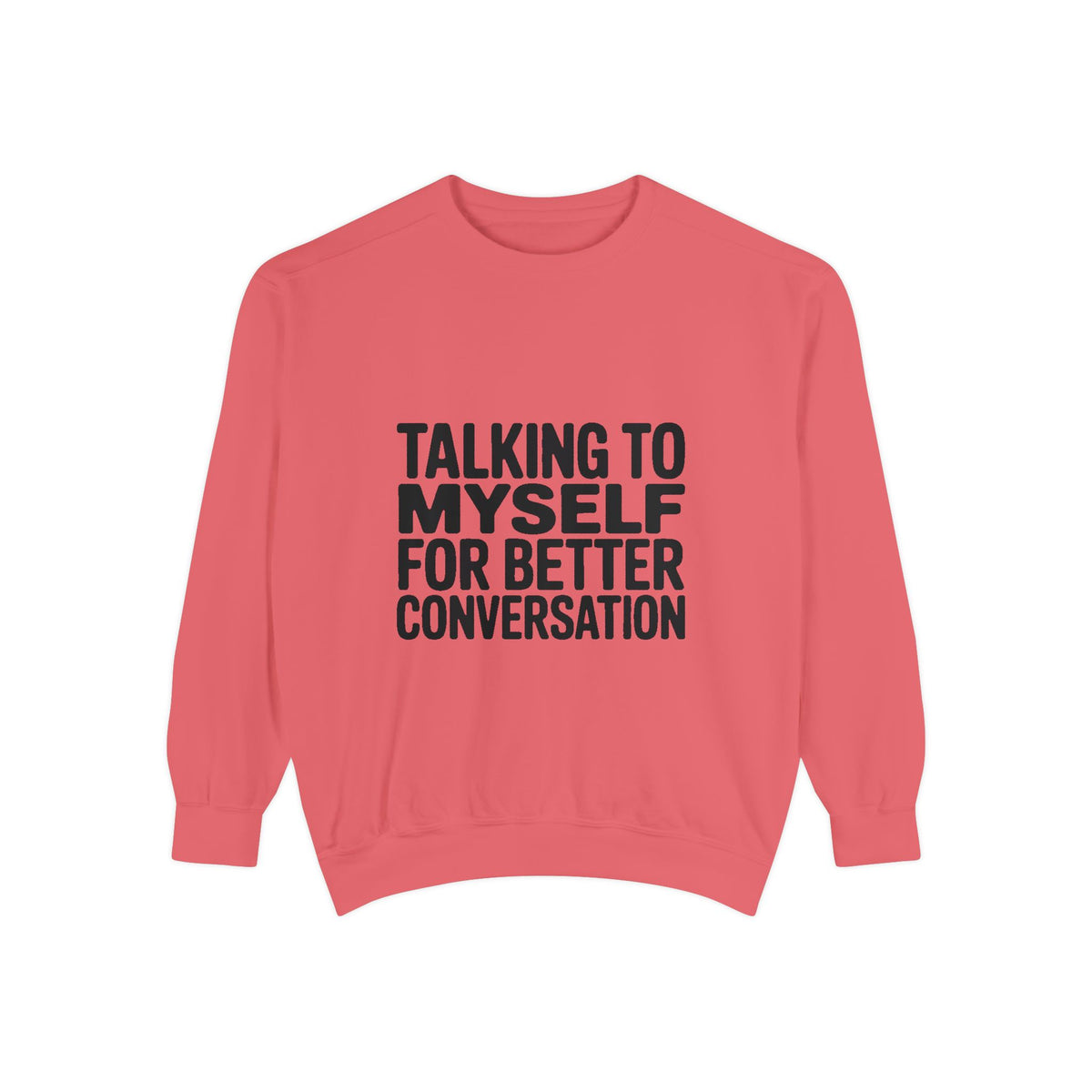 Talking To Myself For Better Conversation Sweatshirt, Funny Sarcastic Crewneck, Introvert Humor Gift, Minimalist Text Sweatshirt