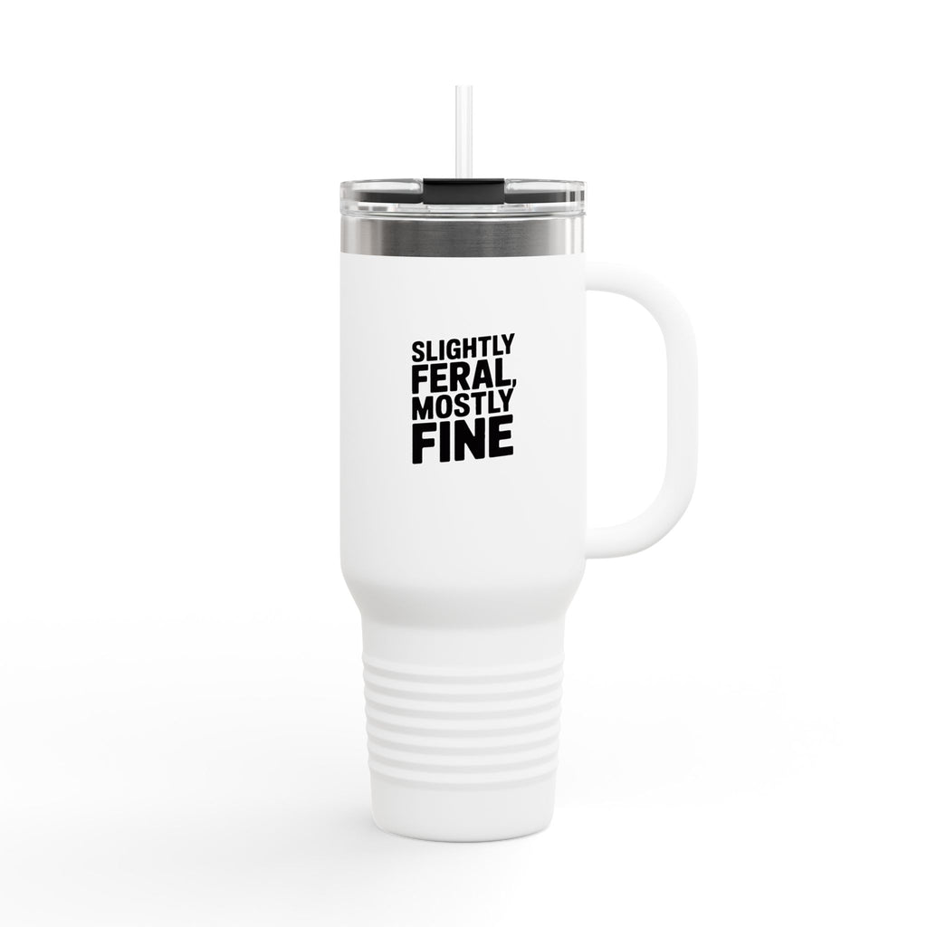 Slightly Feral Mostly Fine Travel Mug, Funny Sarcastic Quote Tumbler, 40oz Insulated Cup With Handle And Straw, Sarcastic Gift