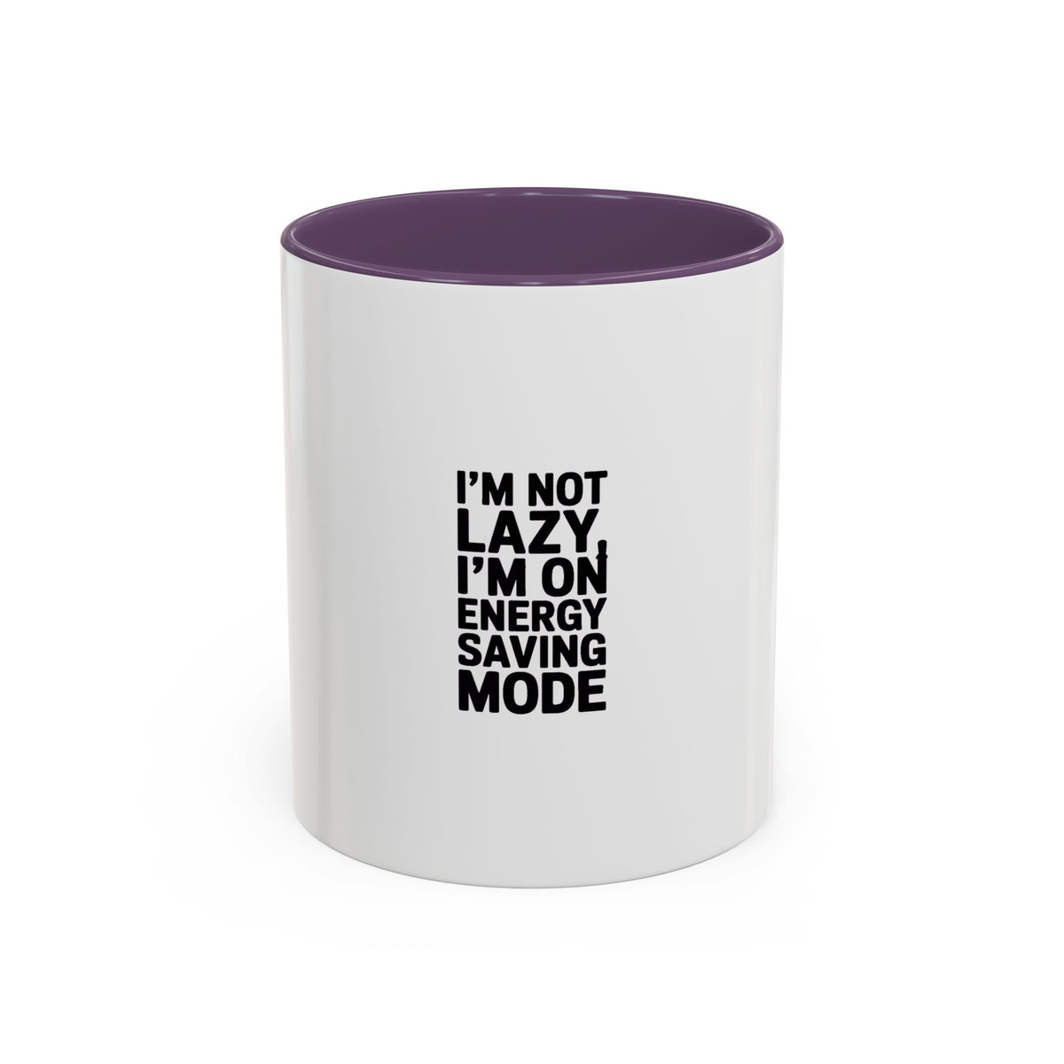 Energy Saving Mode Mug, Funny Sarcastic Coffee Mug, I'm Not Lazy Quote Mug, Gift for Coworker, Lazy Day Mug