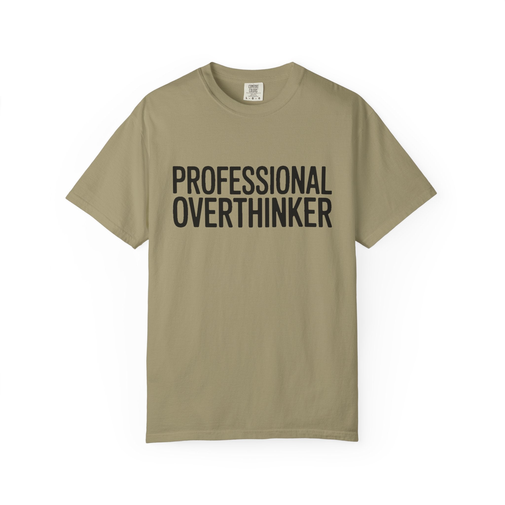 Professional Overthinker Shirt, Funny Sarcastic T-Shirt, Bold Typography Tee, Anxiety Humor Shirt, Gift for Overthinkers