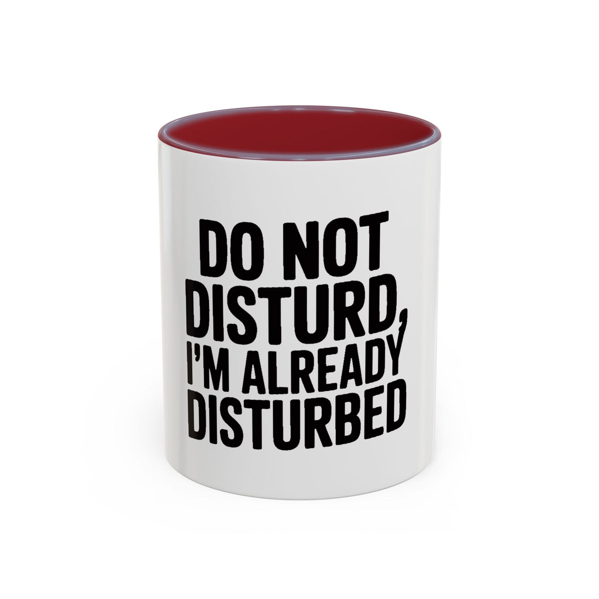 Do Not Disturb Already Disturbed Mug, Funny Sarcastic Coffee Mug, Introvert Gift, Bold Typography Mug, Funny Quote Coffee Cup