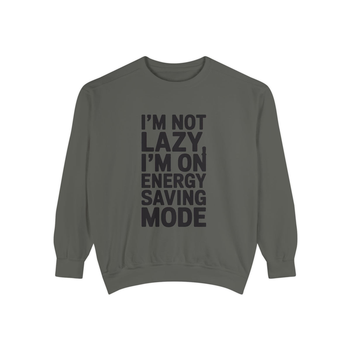 I'm Not Lazy I'm On Energy Saving Mode Sweatshirt, Funny Embroidered Crewneck, Sarcastic Quote Sweatshirt, Lazy Day Gift
