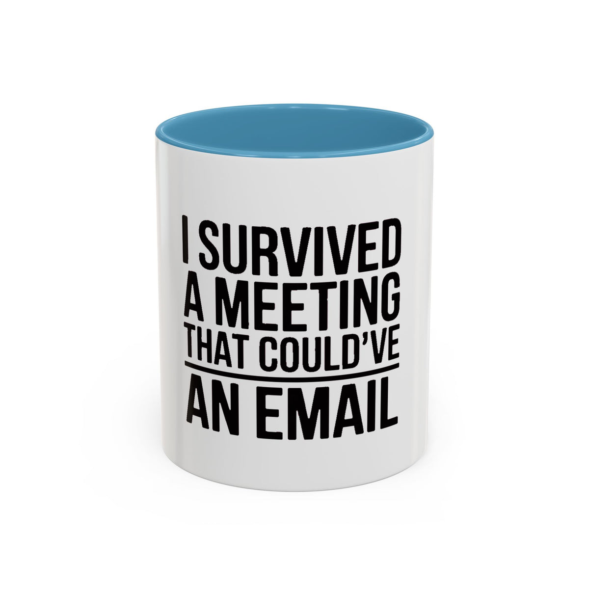 I Survived A Meeting That Could've Been An Email Mug, Funny Office Coffee Mug, Sarcastic Coworker Gift, Corporate Humor Cup