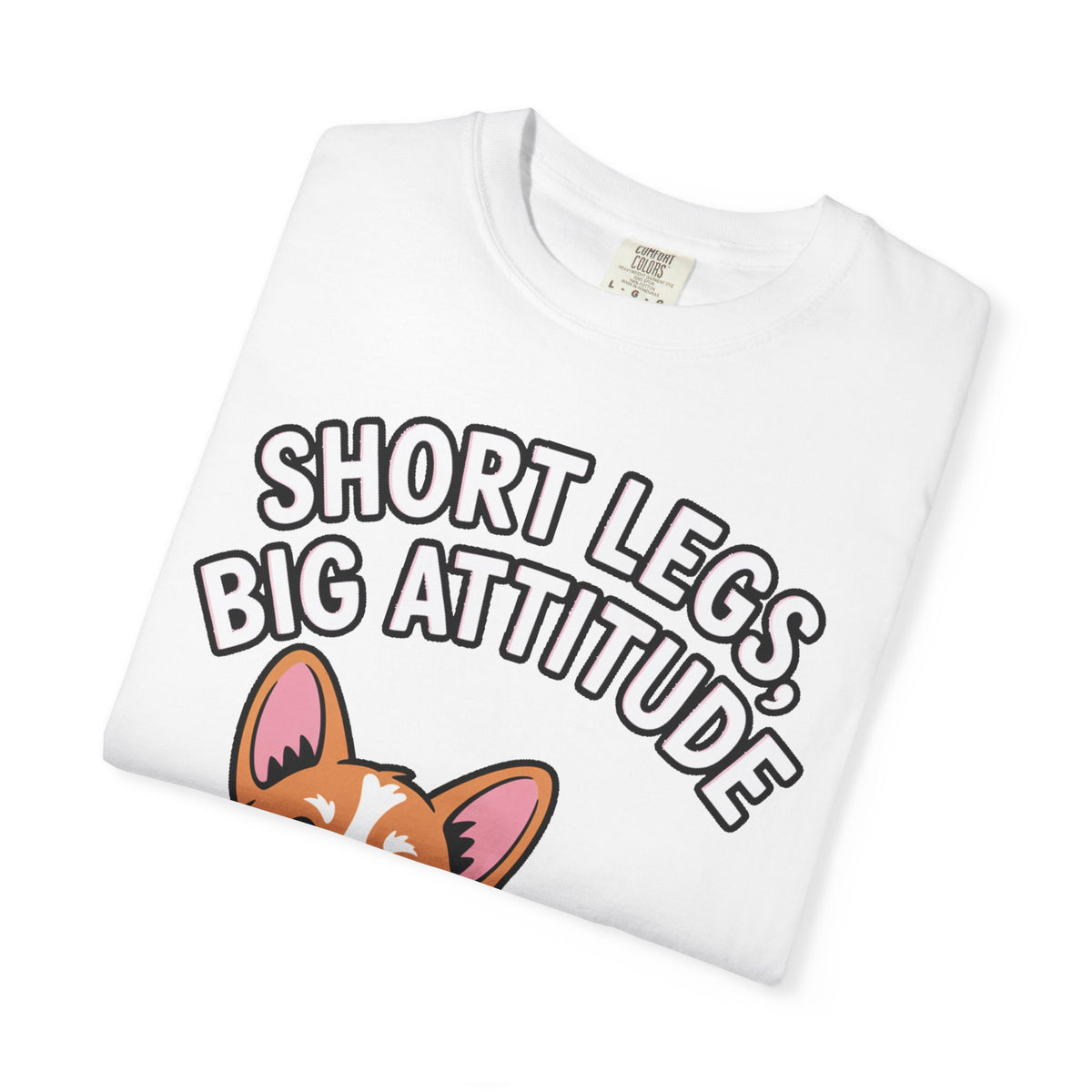 Short Legs Big Attitude Corgi Shirt, Funny Corgi T-Shirt, Cute Dog Lover Gift, Corgi Mom Dad Tee, Sassy Dog Graphic Shirt