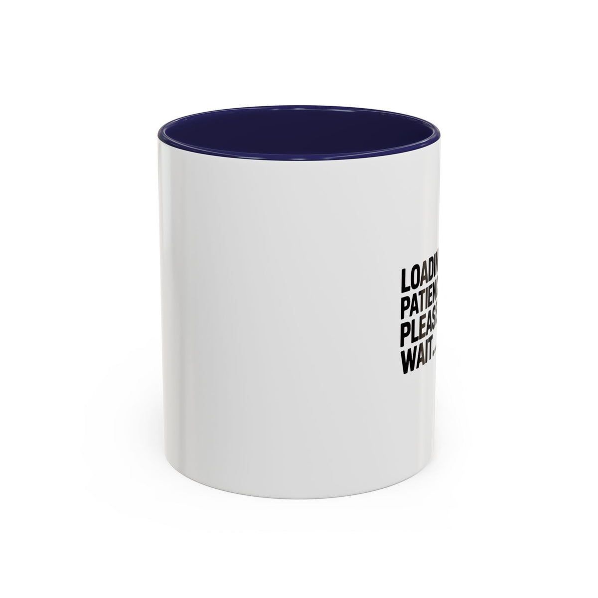 Loading Patience Please Wait Mug, Funny Sarcastic Coffee Cup, Bold Typography Mug, Patience Loading Gift, Introvert Humor Mug