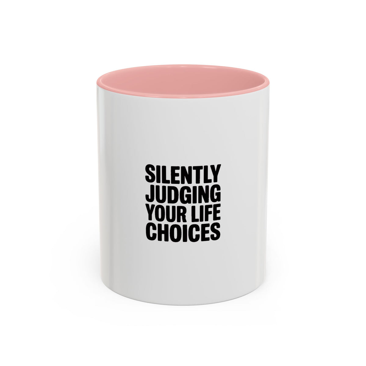 Silently Judging Your Life Choices Mug, Funny Sarcastic Coffee Mug, Bold Typography Coffee Cup, Snarky Gift for Coworker or Friend