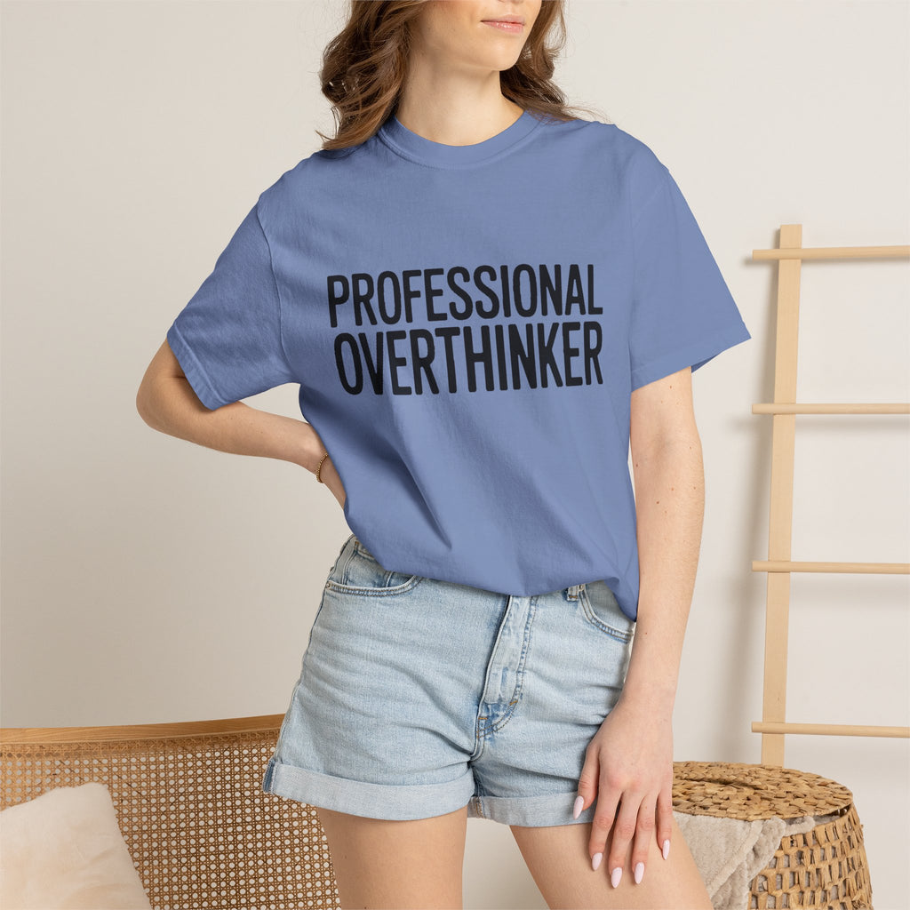 Professional Overthinker Shirt, Funny Sarcastic T-Shirt, Bold Typography Tee, Anxiety Humor Shirt, Gift for Overthinkers