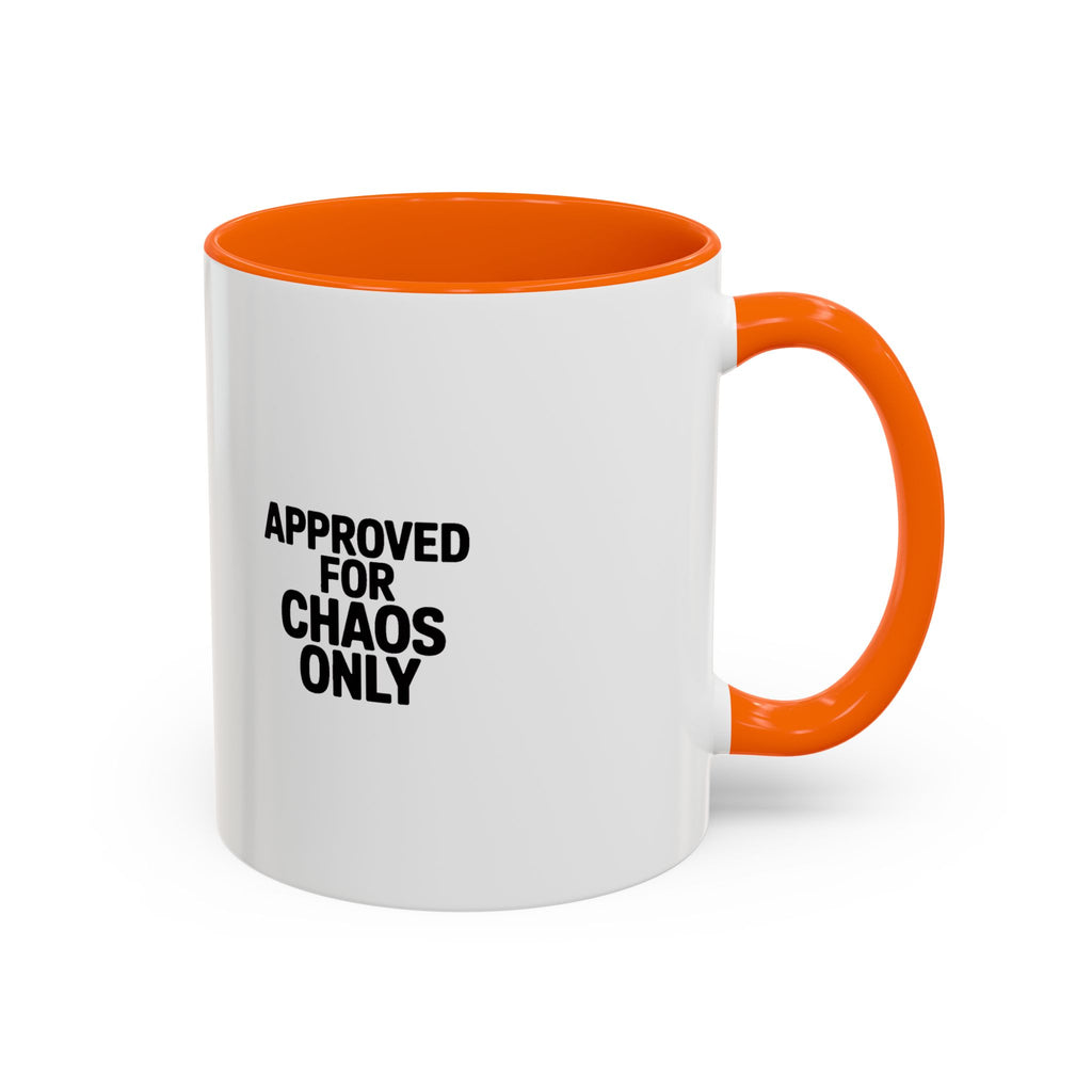 Approved For Chaos Only Mug, Funny Sarcastic Coffee Mug, Bold Typography Accent Mug, Chaos Coordinator Gift, Sarcastic Coworker Gift