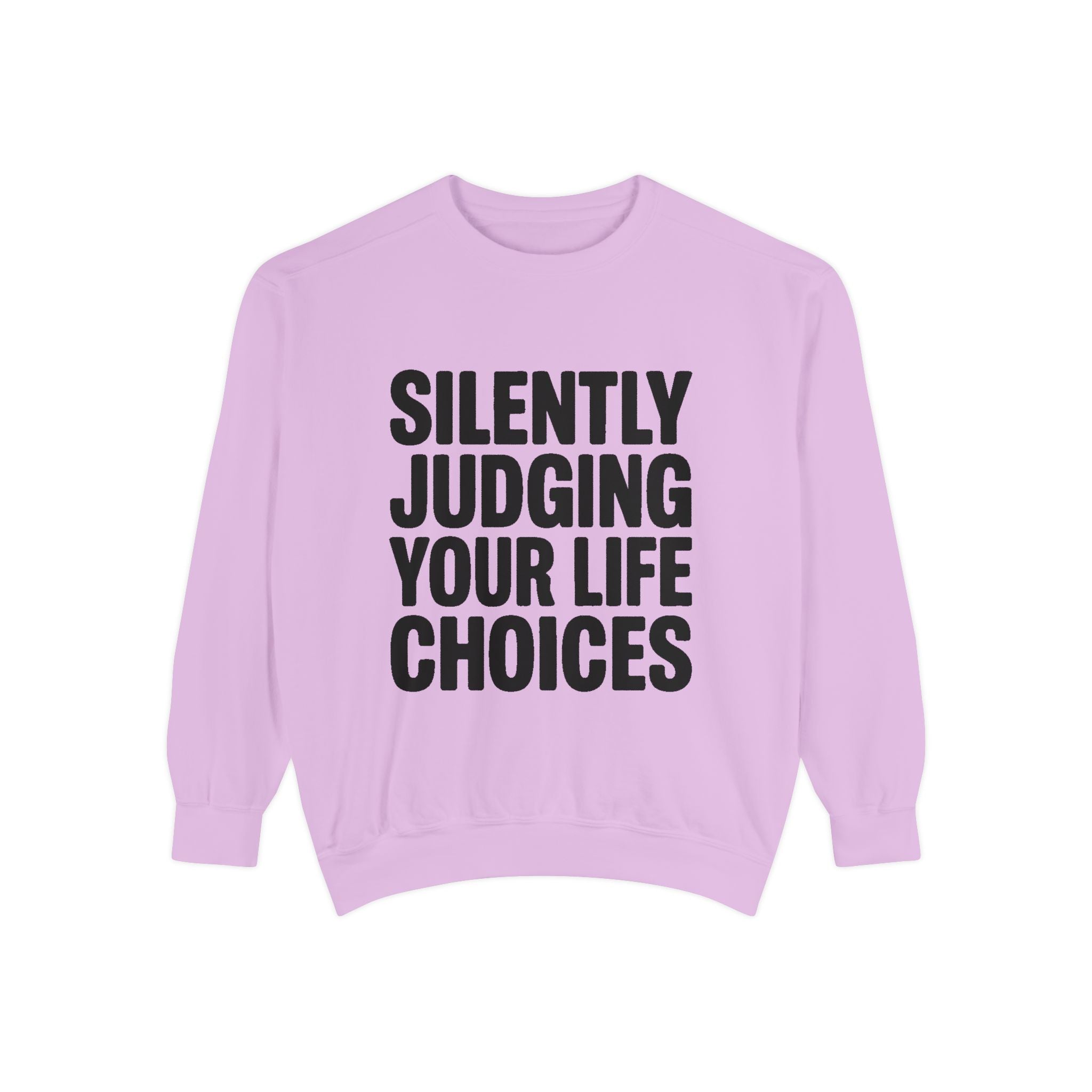 Silently Judging Your Life Choices Sweatshirt, Funny Sarcastic Crewneck, Embroidered Patch Style Sweatshirt, Snarky Gift