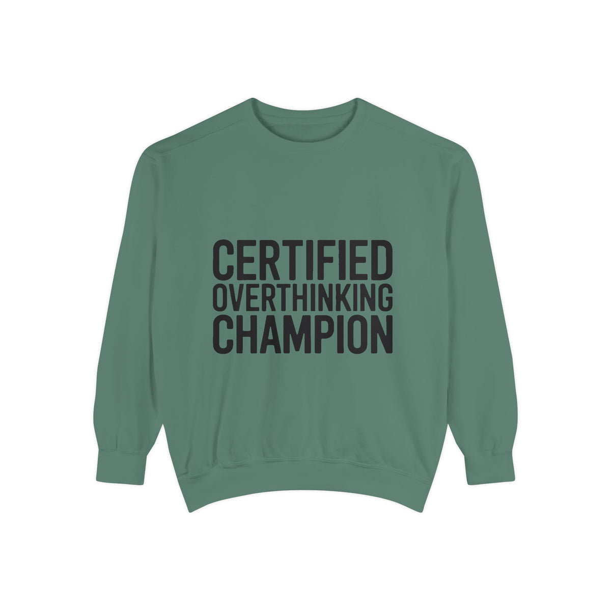 Certified Overthinking Champion Sweatshirt, Funny Embroidered Crewneck, Anxiety Humor Gift, Sarcastic Quote Pullover for Overthinkers