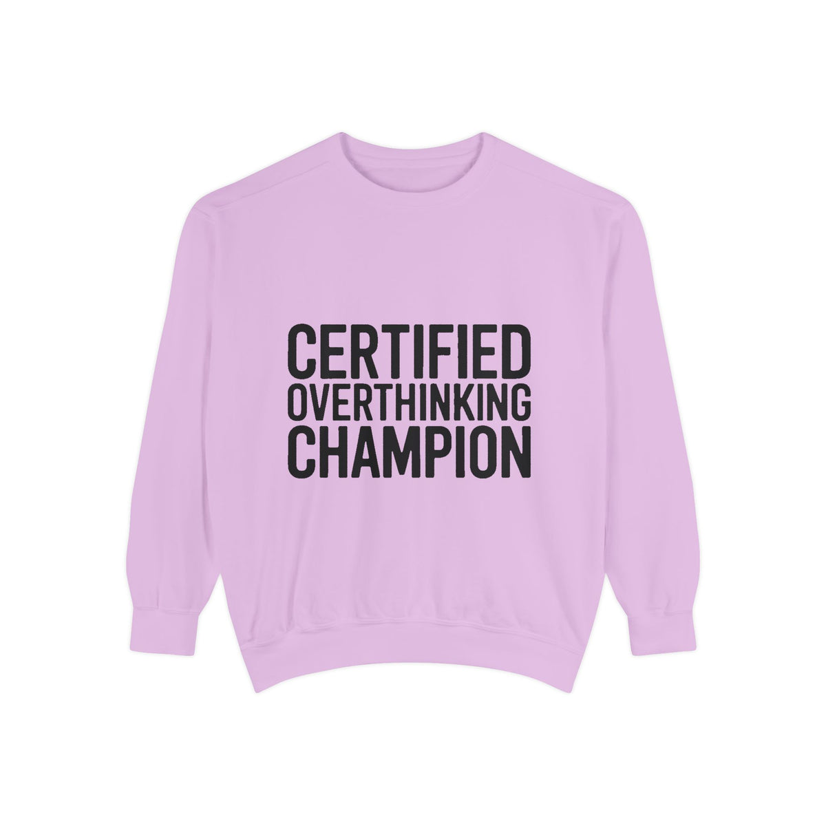 Certified Overthinking Champion Sweatshirt, Funny Embroidered Crewneck, Anxiety Humor Gift, Sarcastic Quote Pullover for Overthinkers