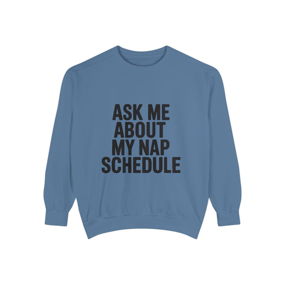 Ask Me About My Nap Schedule Sweatshirt, Funny Nap Lover Crewneck, Embroidered-Look Cozy Sweatshirt, Nap Queen King Gift