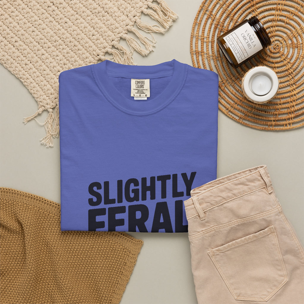 Slightly Feral Mostly Fine Shirt, Funny Sarcastic T-Shirt, Bold Minimalist Text Tee, Funny Gift for Friend