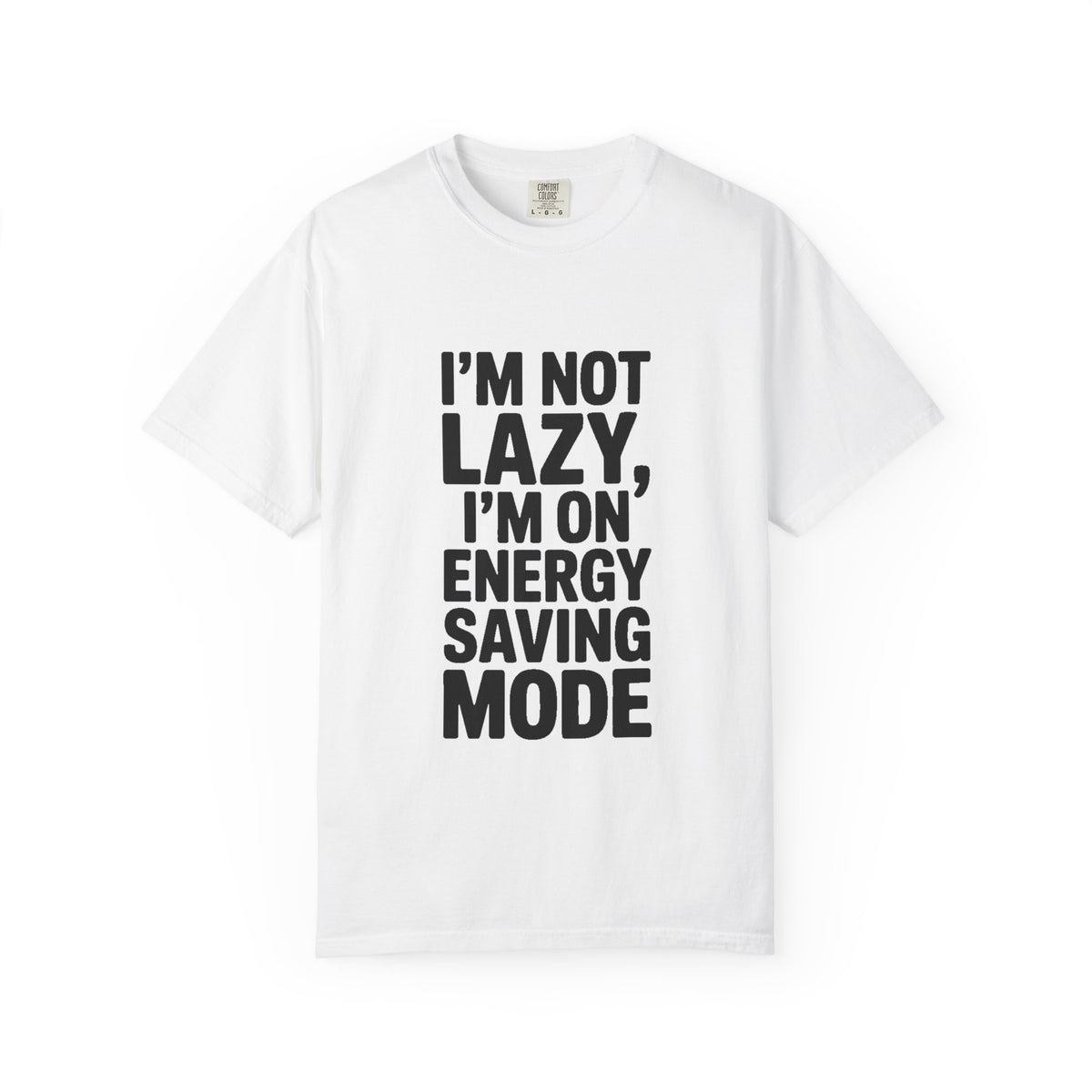 I'm Not Lazy I'm On Energy Saving Mode Shirt, Funny Sarcastic T-Shirt, Lazy Day Tee, Funny Gift for Him Her