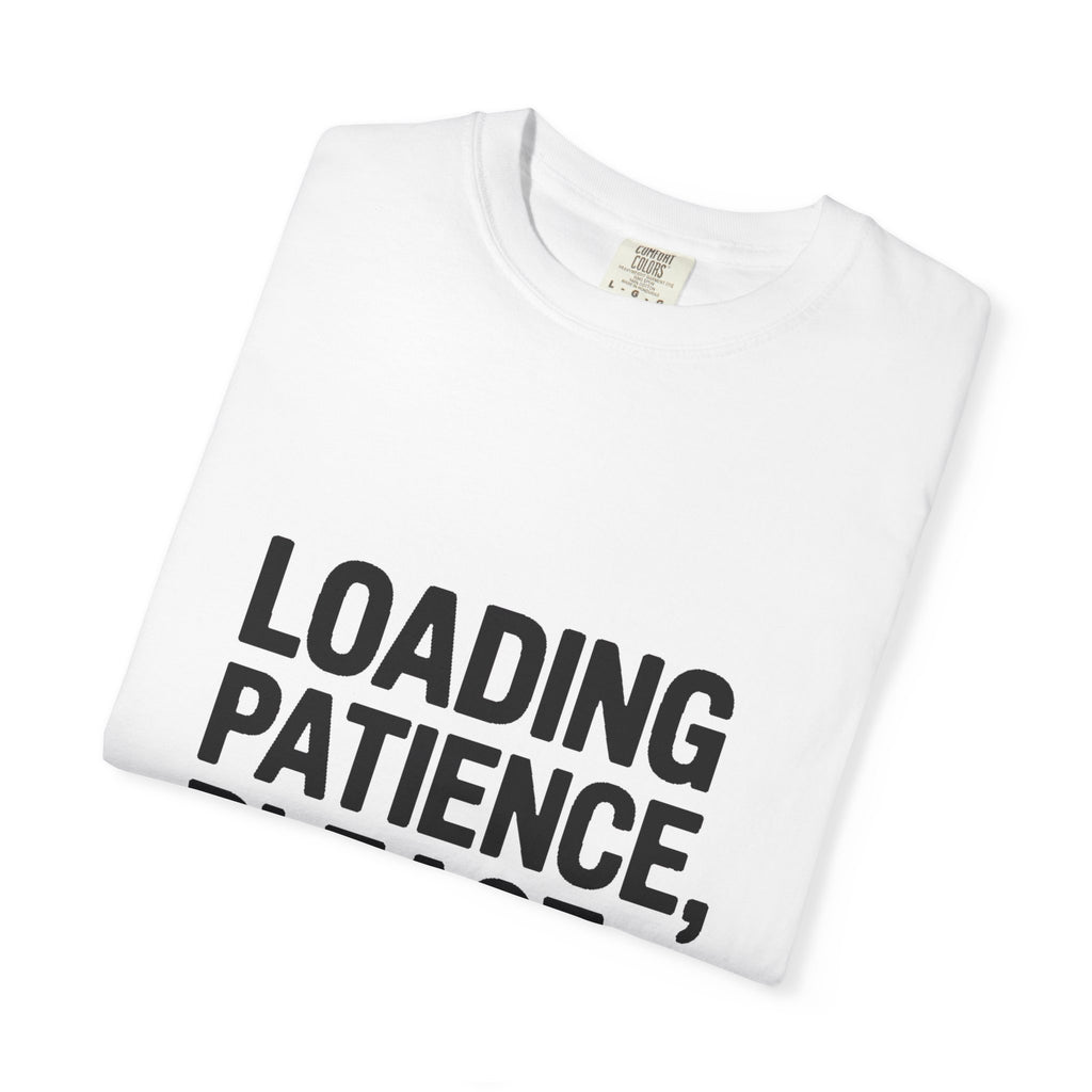 Loading Patience Please Wait T-Shirt, Funny Sarcastic Quote Tee, Minimalist Typography Shirt, Gift for Introvert