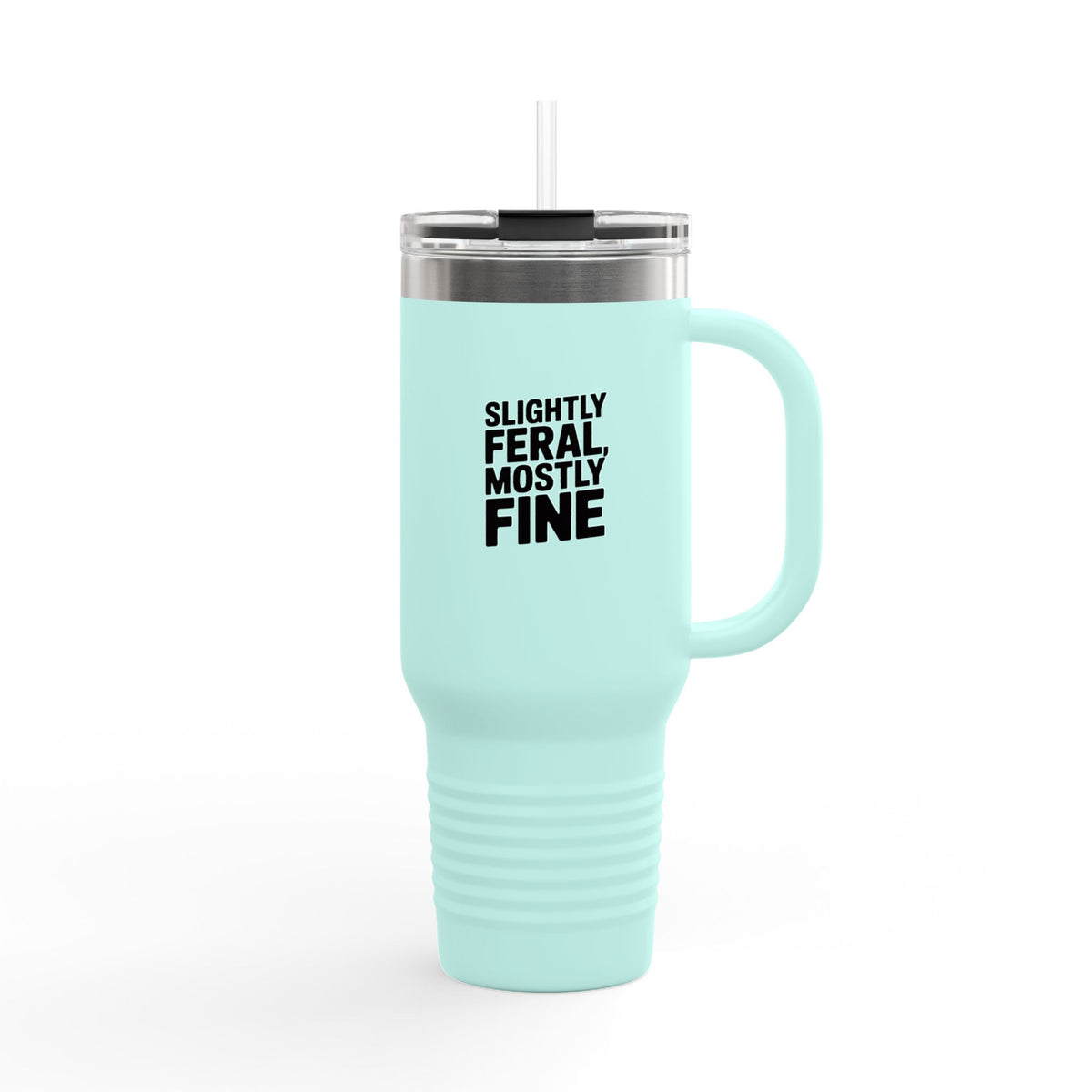 Slightly Feral Mostly Fine Travel Mug, Funny Sarcastic Quote Tumbler, 40oz Insulated Cup With Handle And Straw, Sarcastic Gift