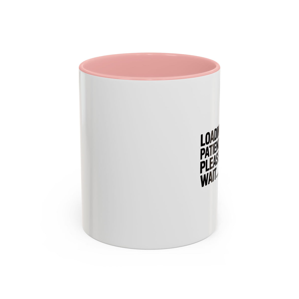Loading Patience Please Wait Mug, Funny Sarcastic Coffee Cup, Bold Typography Mug, Patience Loading Gift, Introvert Humor Mug