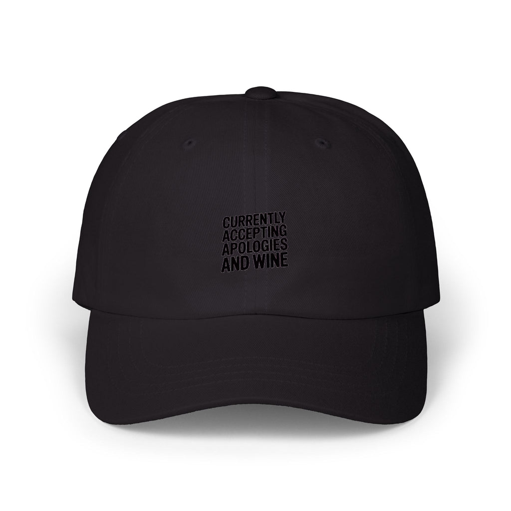 Currently Accepting Apologies And Wine Dad Hat, Funny Embroidered Cap, Sarcastic Wine Lover Gift, Bold Text Baseball Cap