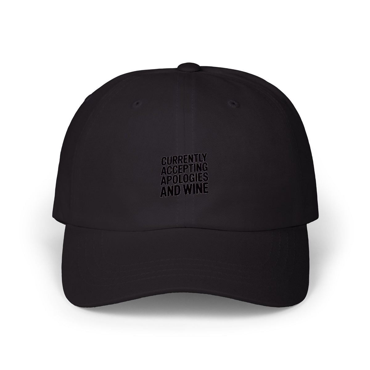 Currently Accepting Apologies And Wine Dad Hat, Funny Embroidered Cap, Sarcastic Wine Lover Gift, Bold Text Baseball Cap