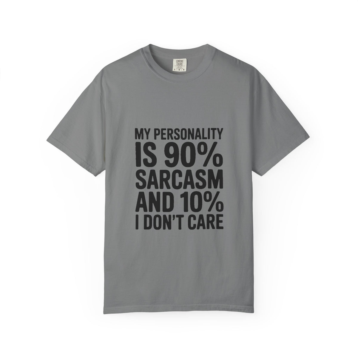 Sarcastic Shirt, My Personality Is 90% Sarcasm And 10% I Don't Care Tee, Funny Sarcastic Quote T-Shirt, Gift For Sarcastic Friend