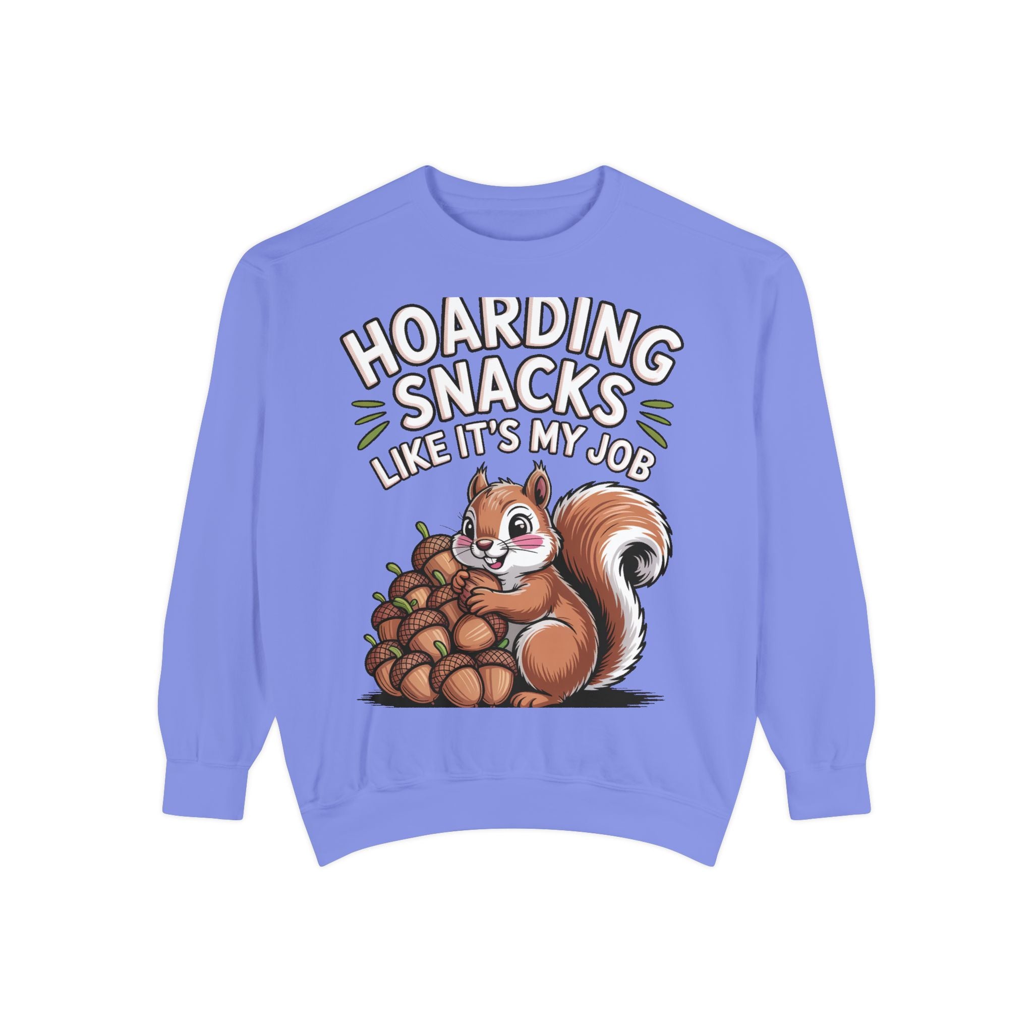 Funny Squirrel Sweatshirt, Hoarding Snacks Like It's My Job Crewneck, Cute Acorn Squirrel Gift, Snack Lover Sweatshirt