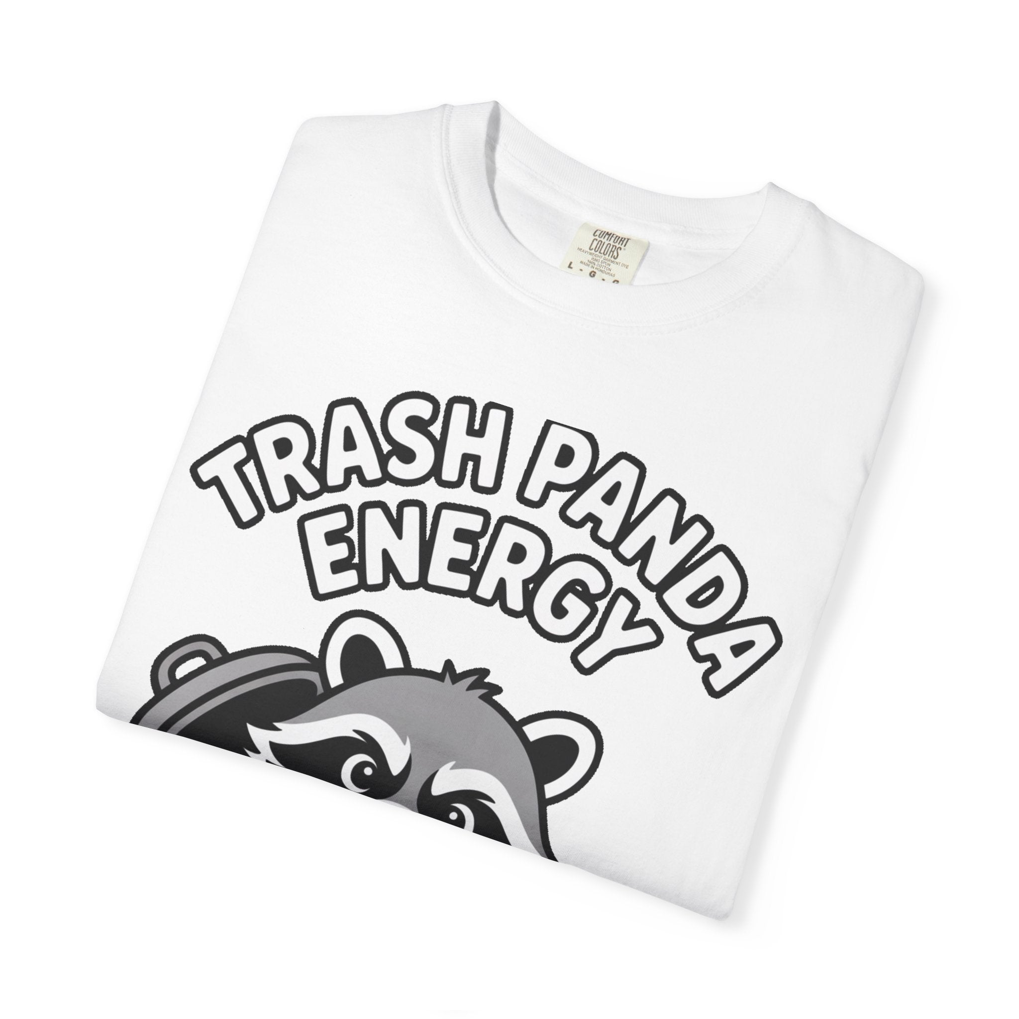 Trash Panda Energy T-Shirt, Funny Raccoon Shirt, Cute Raccoon Graphic Tee, Trash Panda Lover Gift, Unisex Garment Dyed Tee
