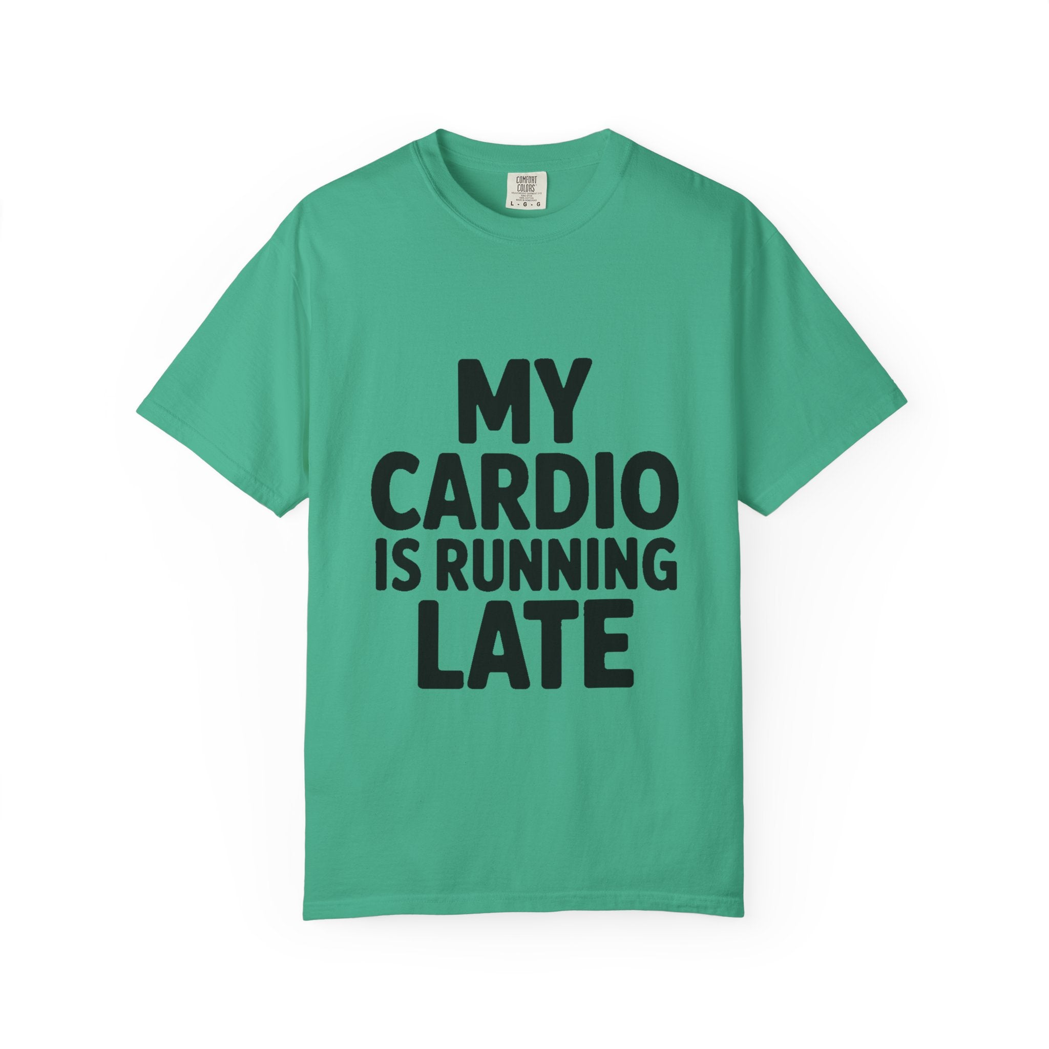 My Cardio Is Running Late Shirt, Funny Gym Excuse T-Shirt, Sarcastic Workout Tee, Lazy Fitness Humor Gift