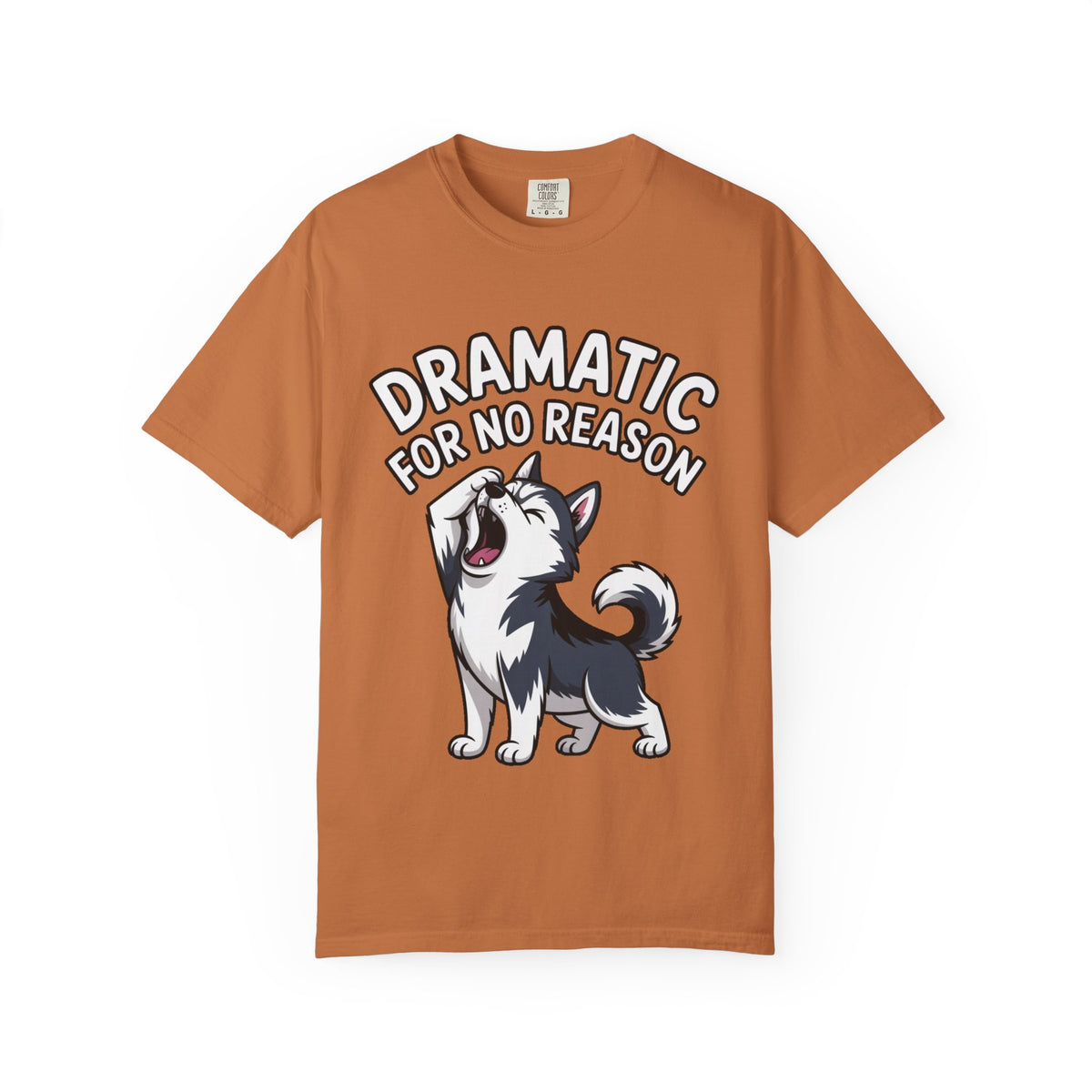 Dramatic Husky Shirt, Funny Dog Lover T-Shirt, Cute Husky Meme Tee, Dramatic For No Reason Gift Shirt