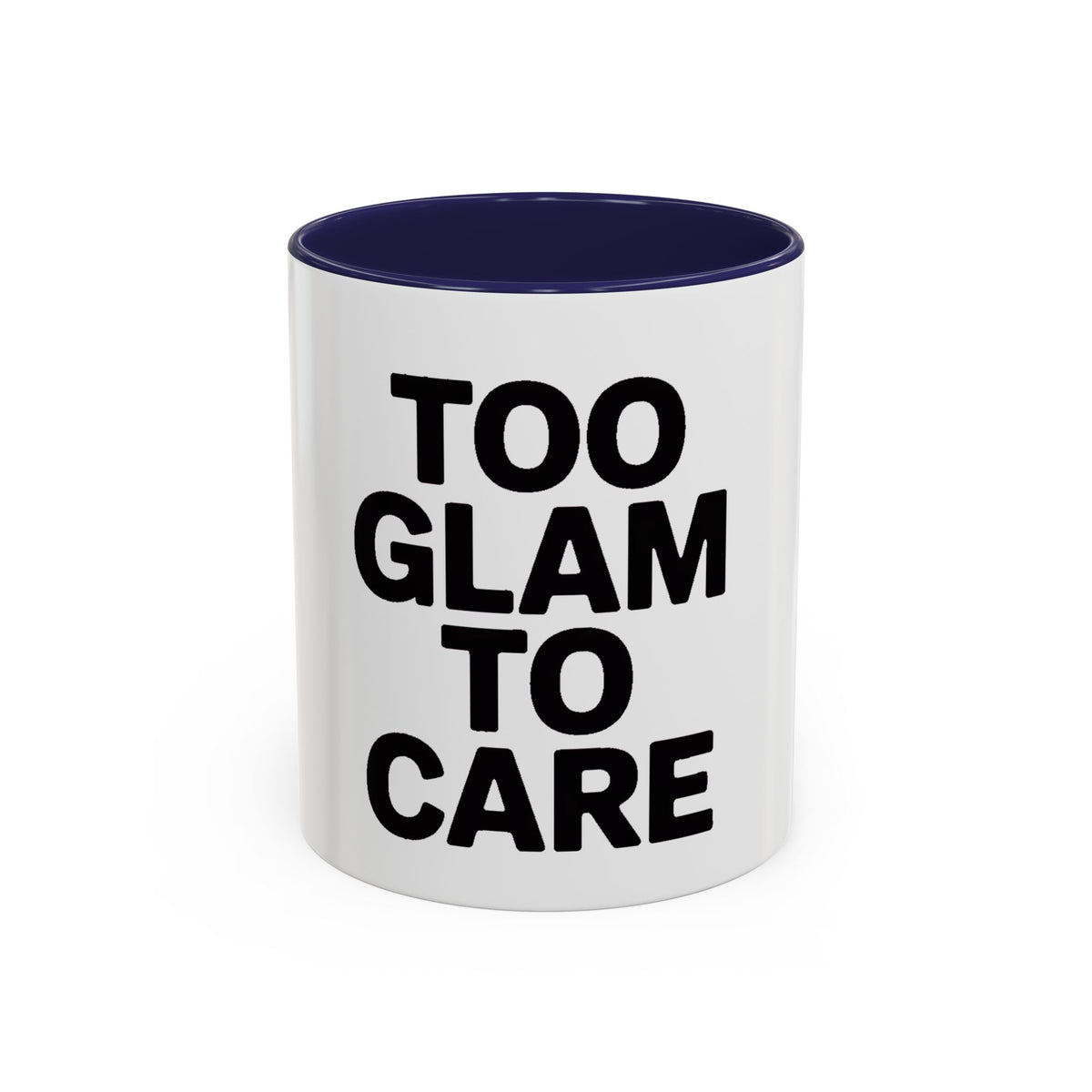 Too Glam To Care Mug, Bold Typography Coffee Mug, Sassy Quote Mug, Funny Gift for Her, Glam Girl Coffee Cup, Trendy Statement Mug