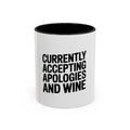 Currently Accepting Apologies And Wine Mug, Funny Sarcastic Coffee Mug, Wine Lover Gift, Bold Typography Mug, Gift For Her