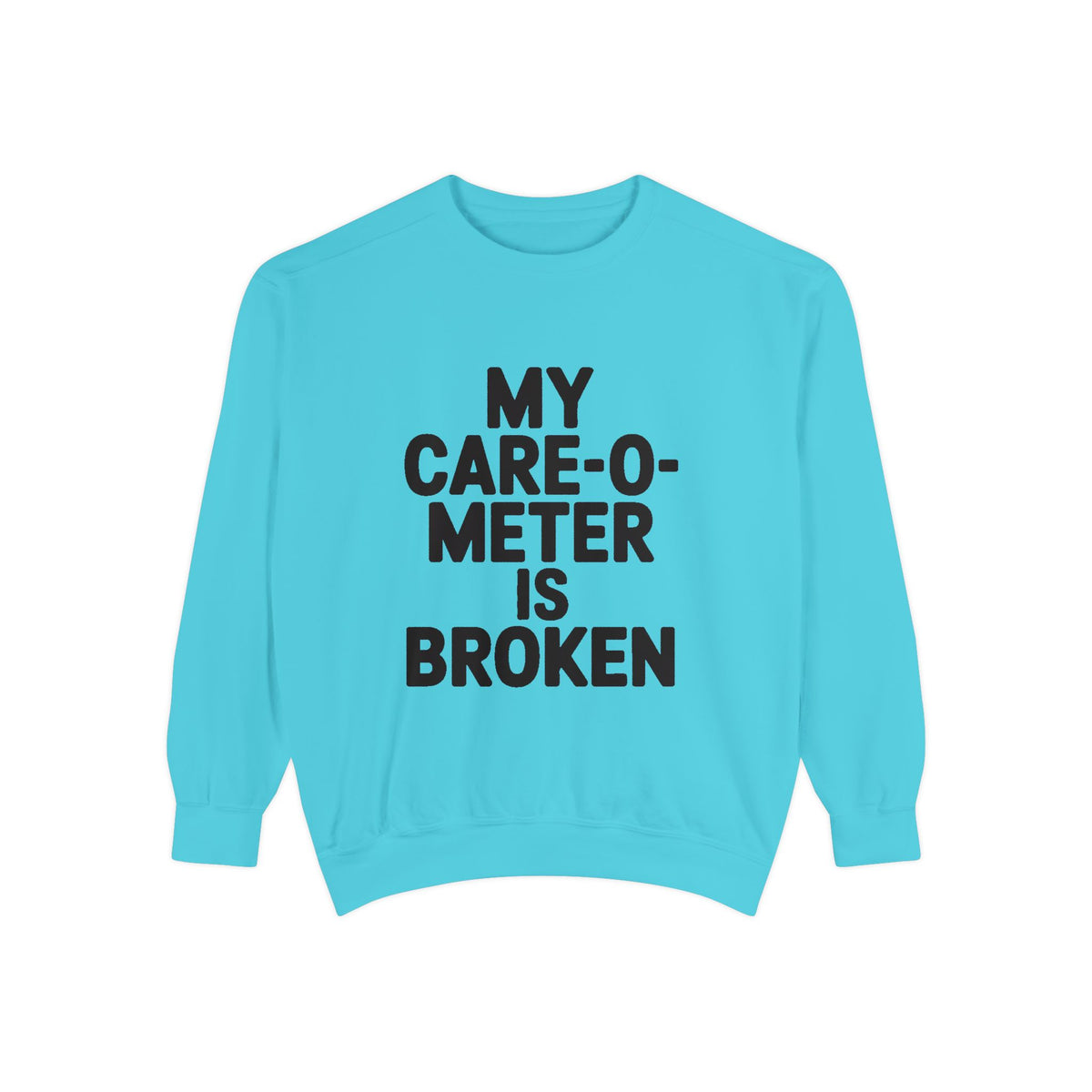 My Care-O-Meter Is Broken Sweatshirt, Funny Sarcastic Crewneck, Embroidered Patch Style Pullover, Snarky Gift for Him or Her