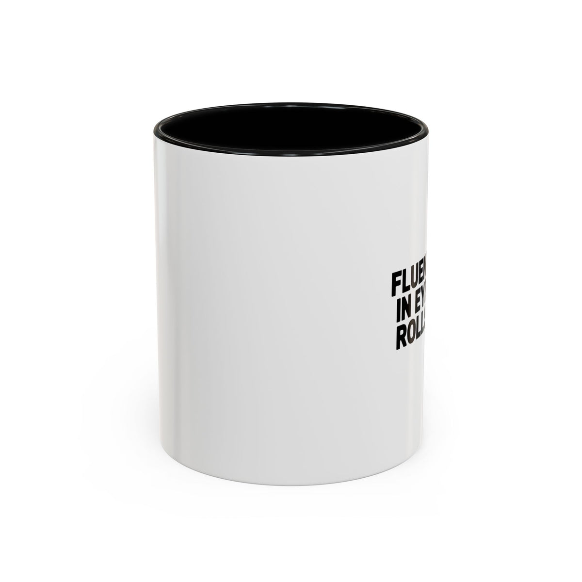 Fluent In Eye Rolls Mug, Funny Sarcastic Coffee Mug, Bold Typography Mug, Sassy Gift for Her, Snarky Coworker Gift Mug